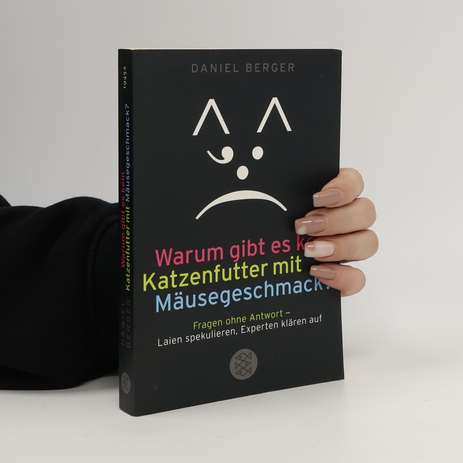 Daniel Berger Warum gibt es kein Katzenfutter mit Mäusegeschmack?