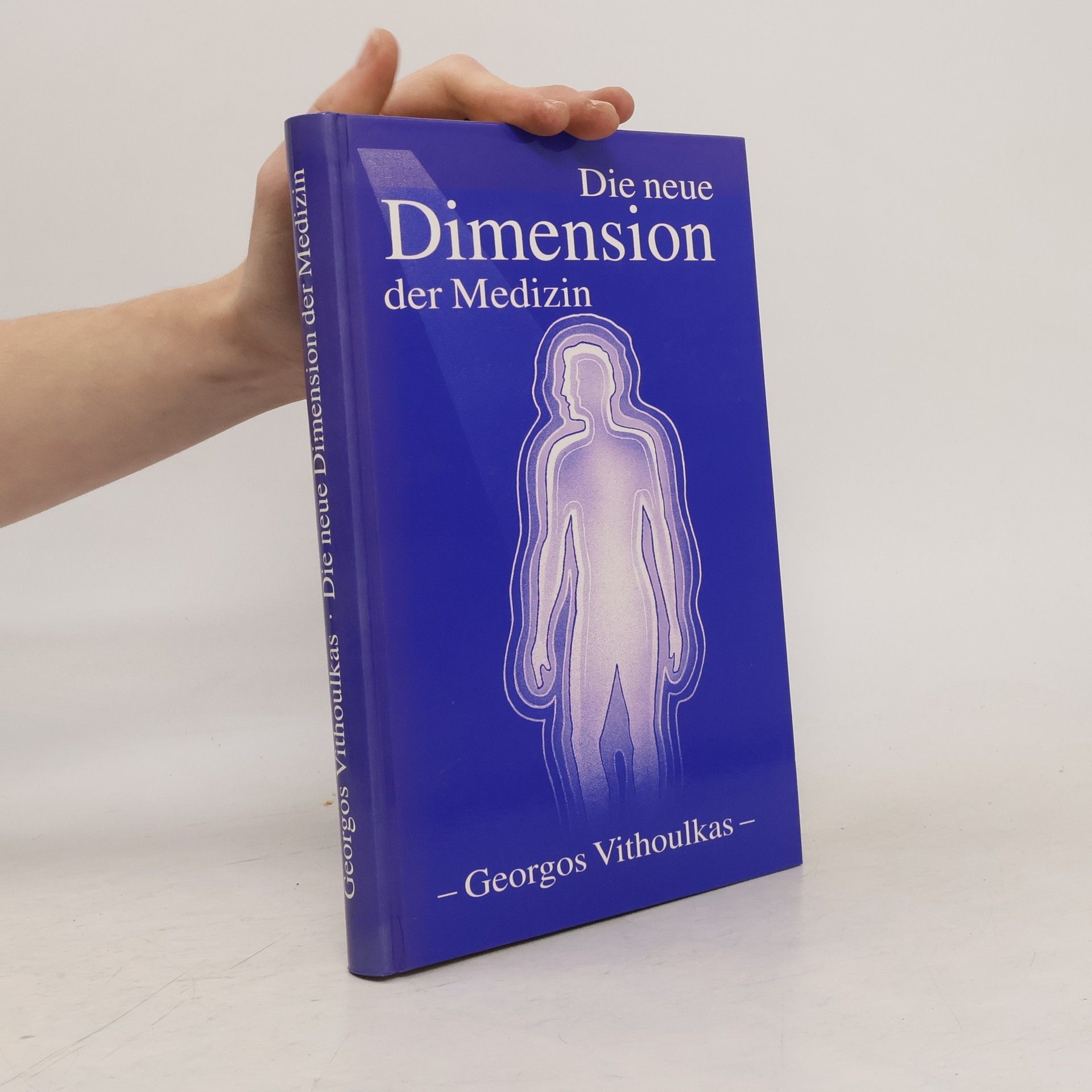 George Vithoulkas Die neue Dimension der Medizin