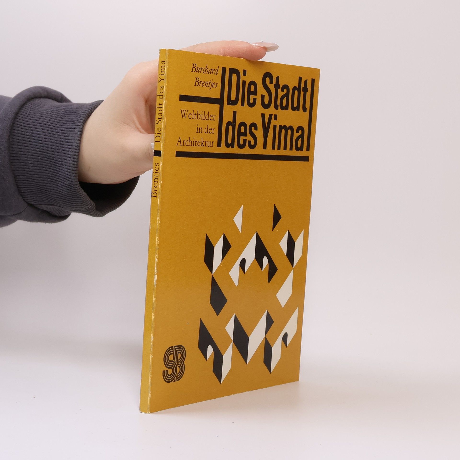 Burchard Brentjes Die Stadt des Yima