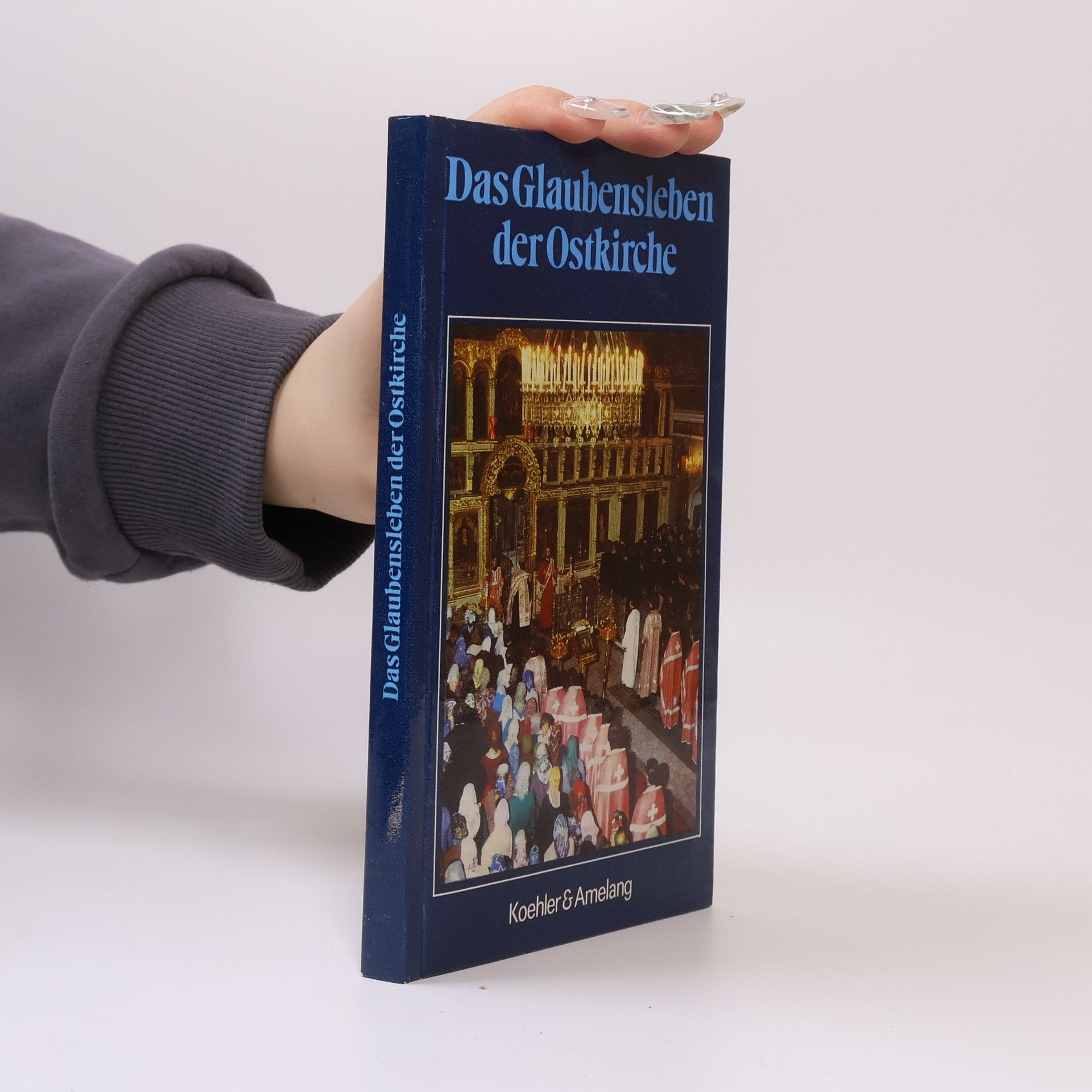 Autorenkollektiv Das Glaubensleben der Ostkirche