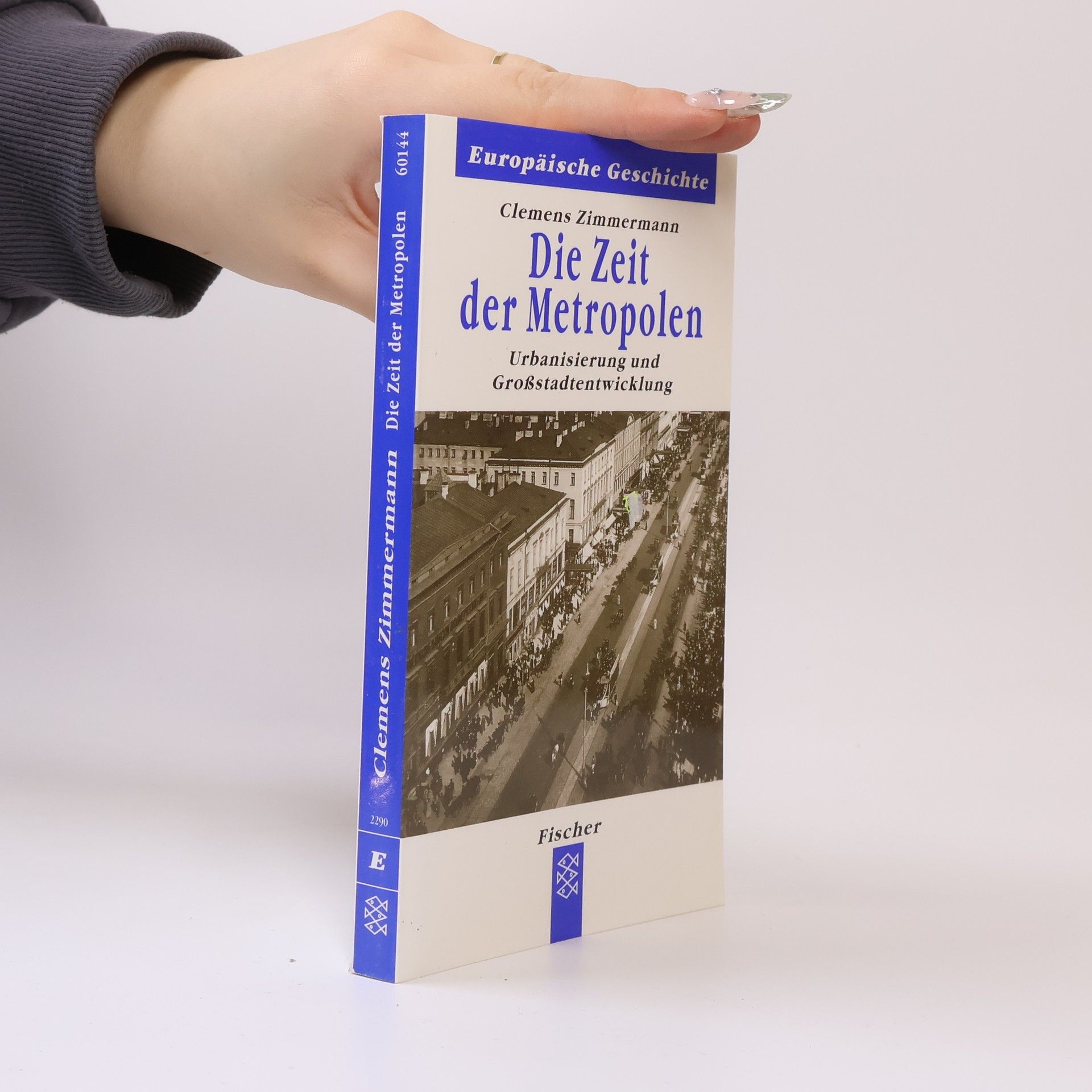 Die Zeit der Metropolen. Urbanisierung und Großstadtentwicklung