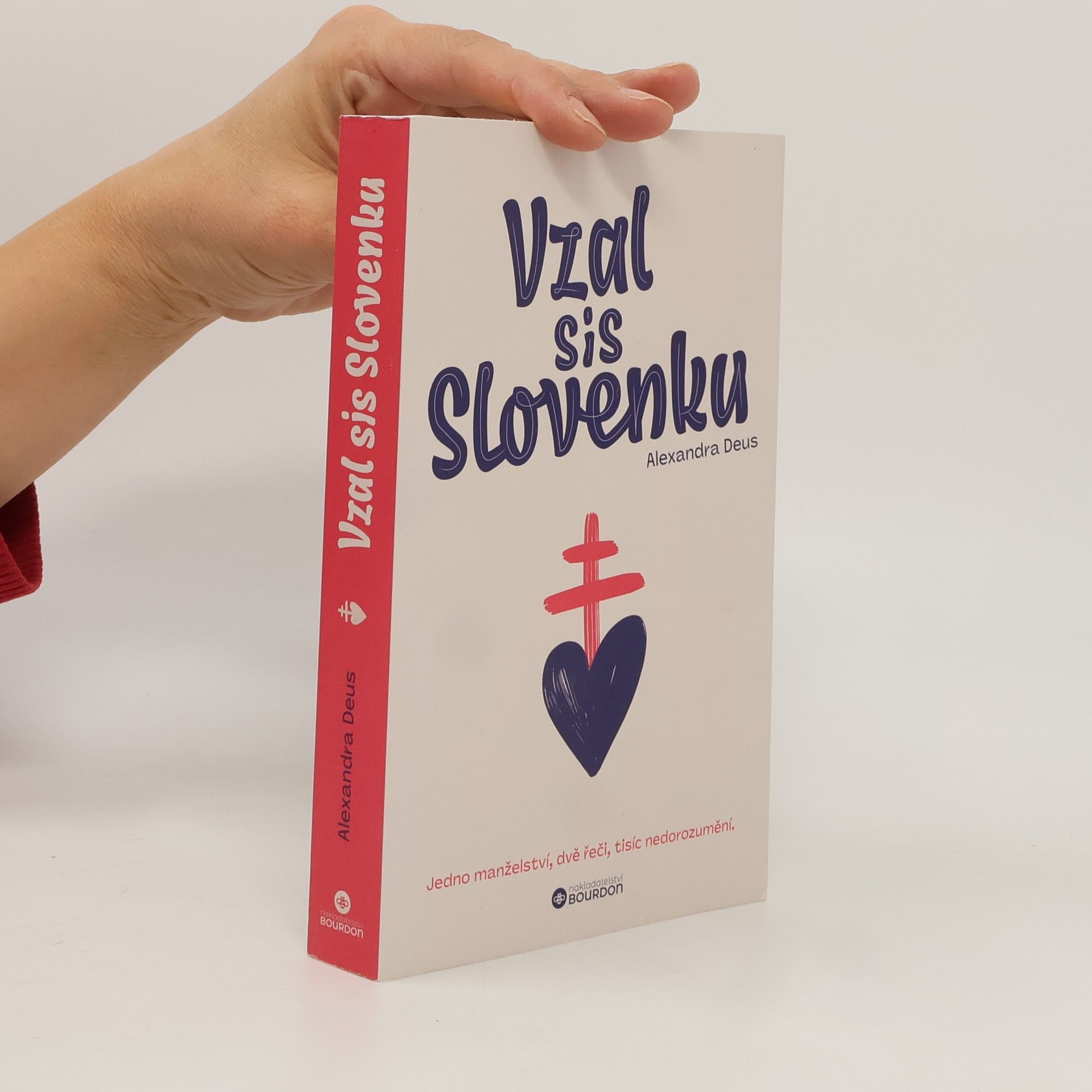 Alexandra Deus Vzal sis Slovenku : jedno manželství, dvě řeči, tisíc nedorozumění