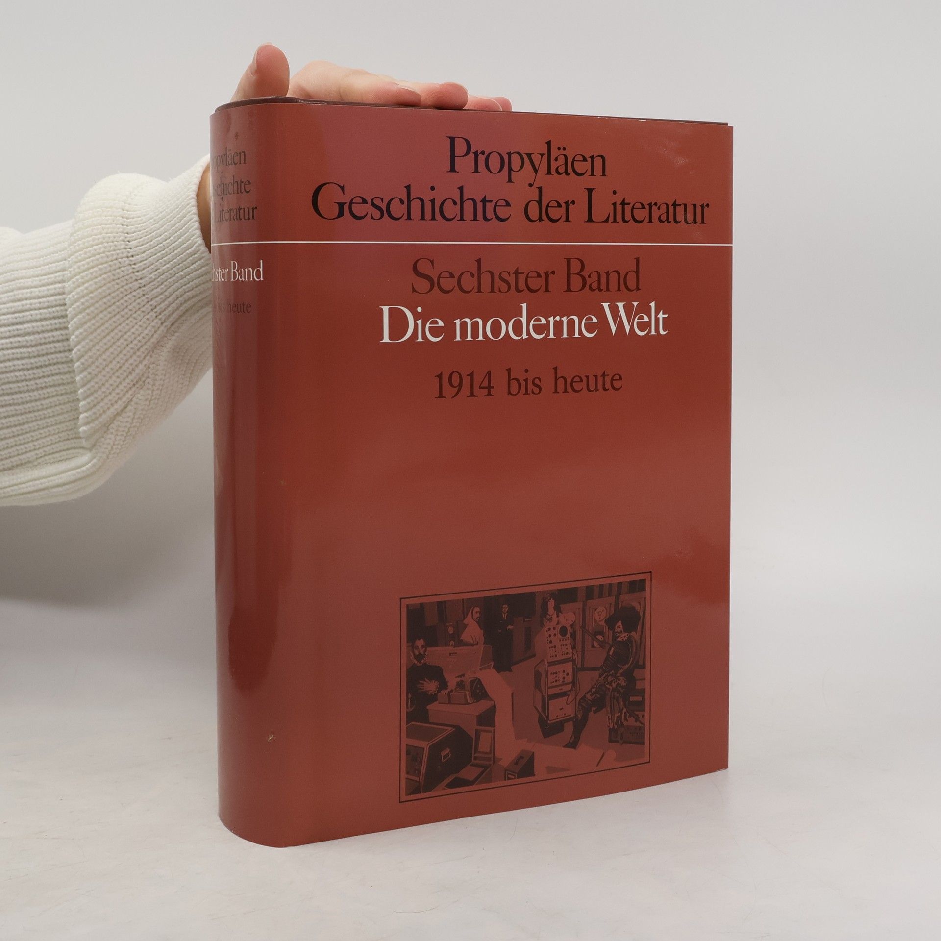 Propyläen Geschichte der Literatur - 6: Die moderne Welt
