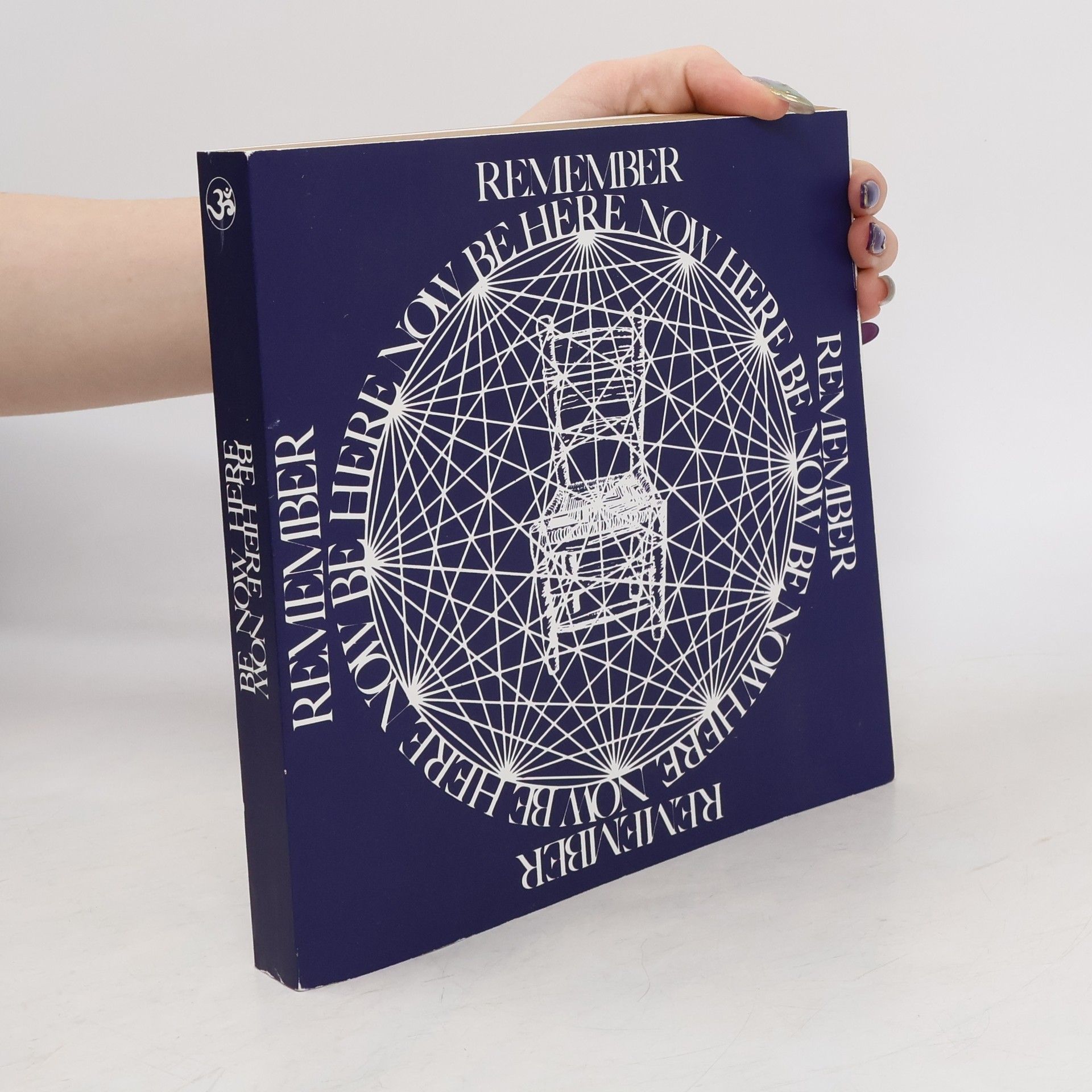 Be here now. Remember