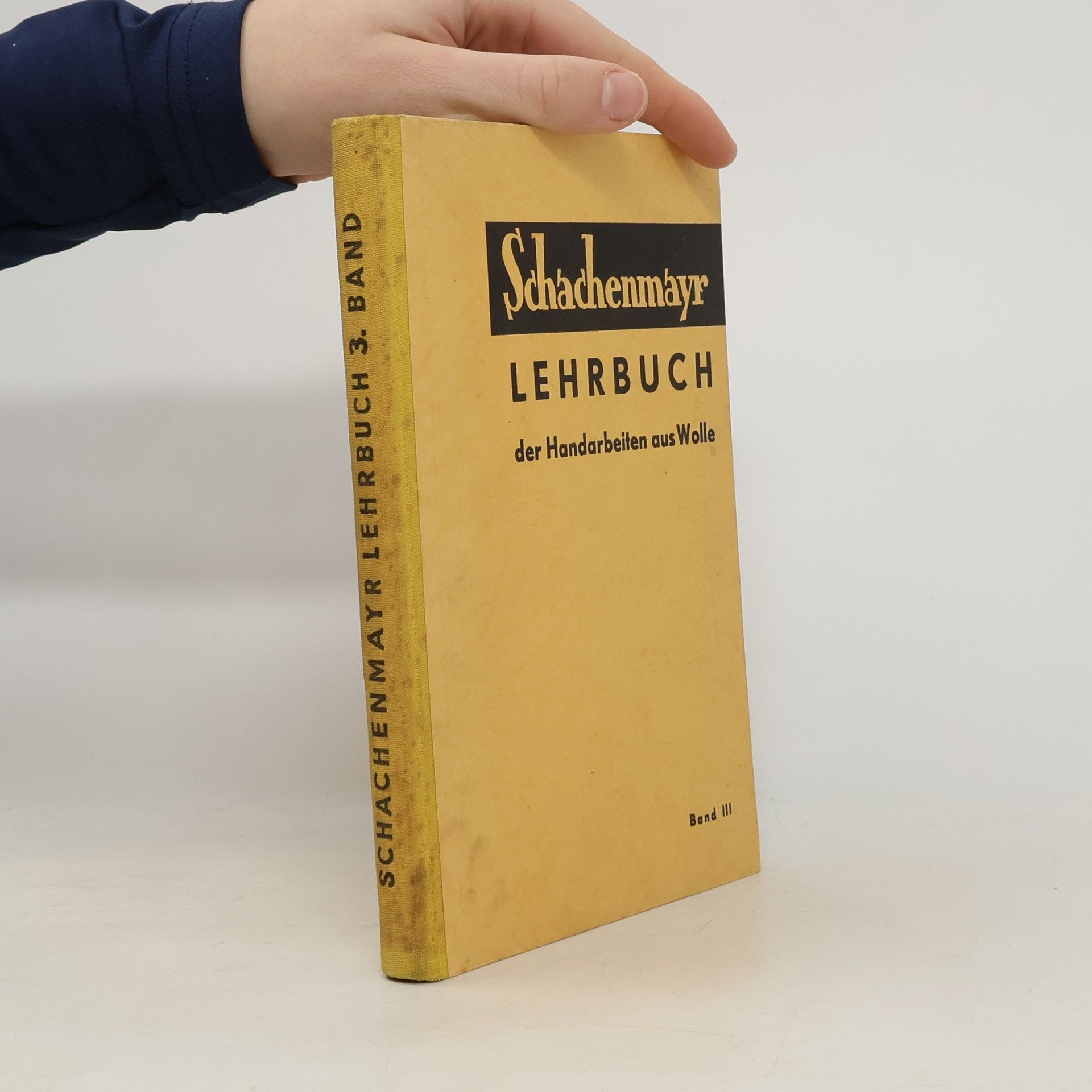 Various authors Schachenmayr Lehrbuch der Handarbeiten aus Wolle. 3. Band