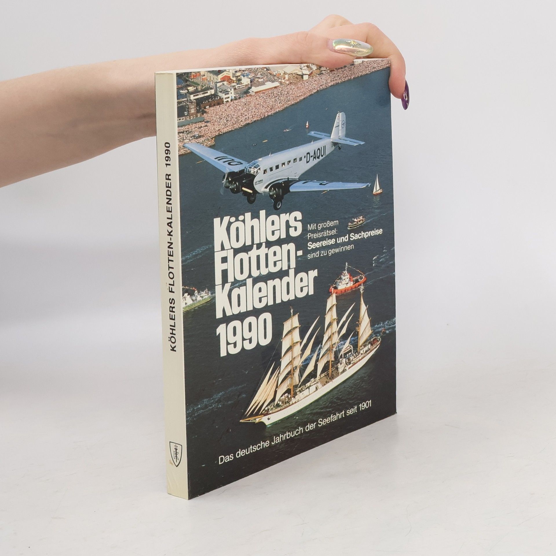 Autorenkollektiv Köhlers Flottenkalender 1990: Das deutsche Jahrbuch der Seefahrt seit 1901