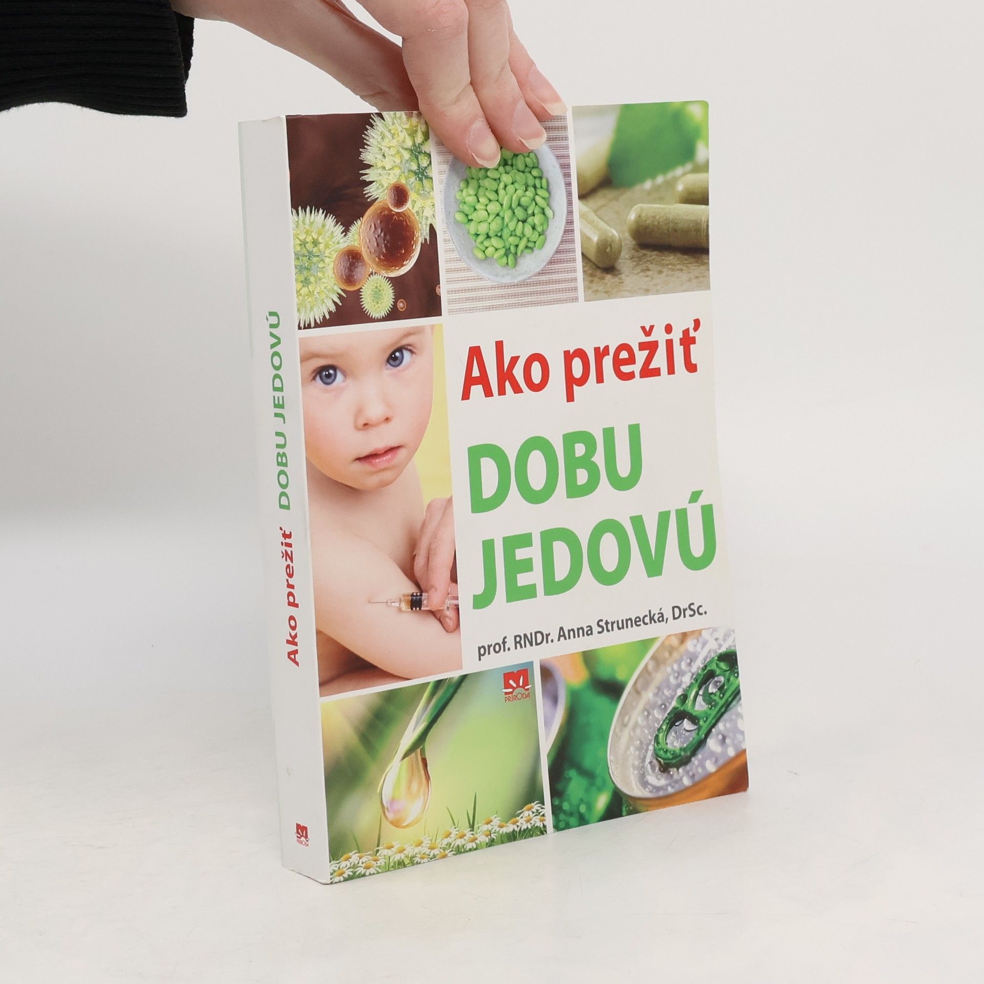 Anna Strunecká Ako prežiť dobu jedovú