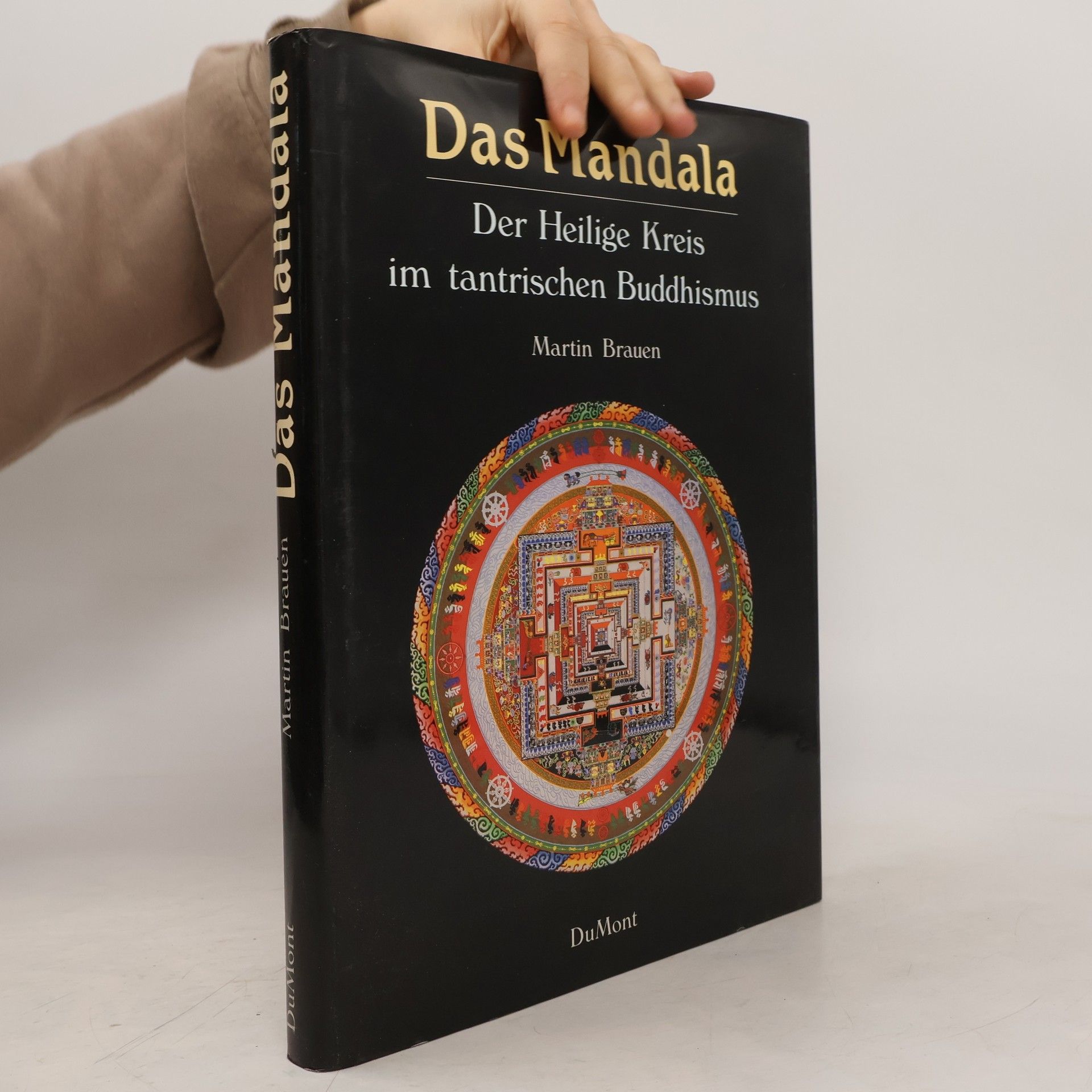 Martin Brauen Das Mandala. Der Heilige Kreis im tantarischen Buddhismus
