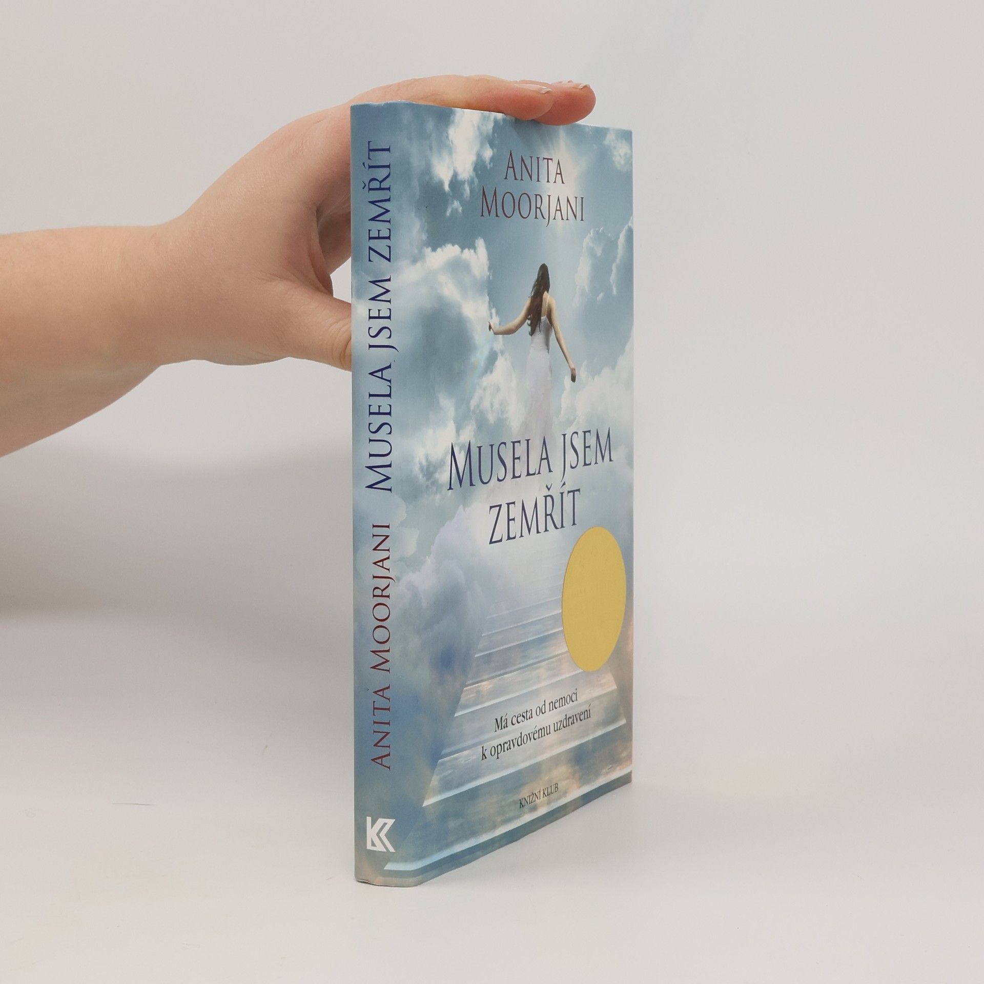 Anita Moorjani Musela jsem zemřít