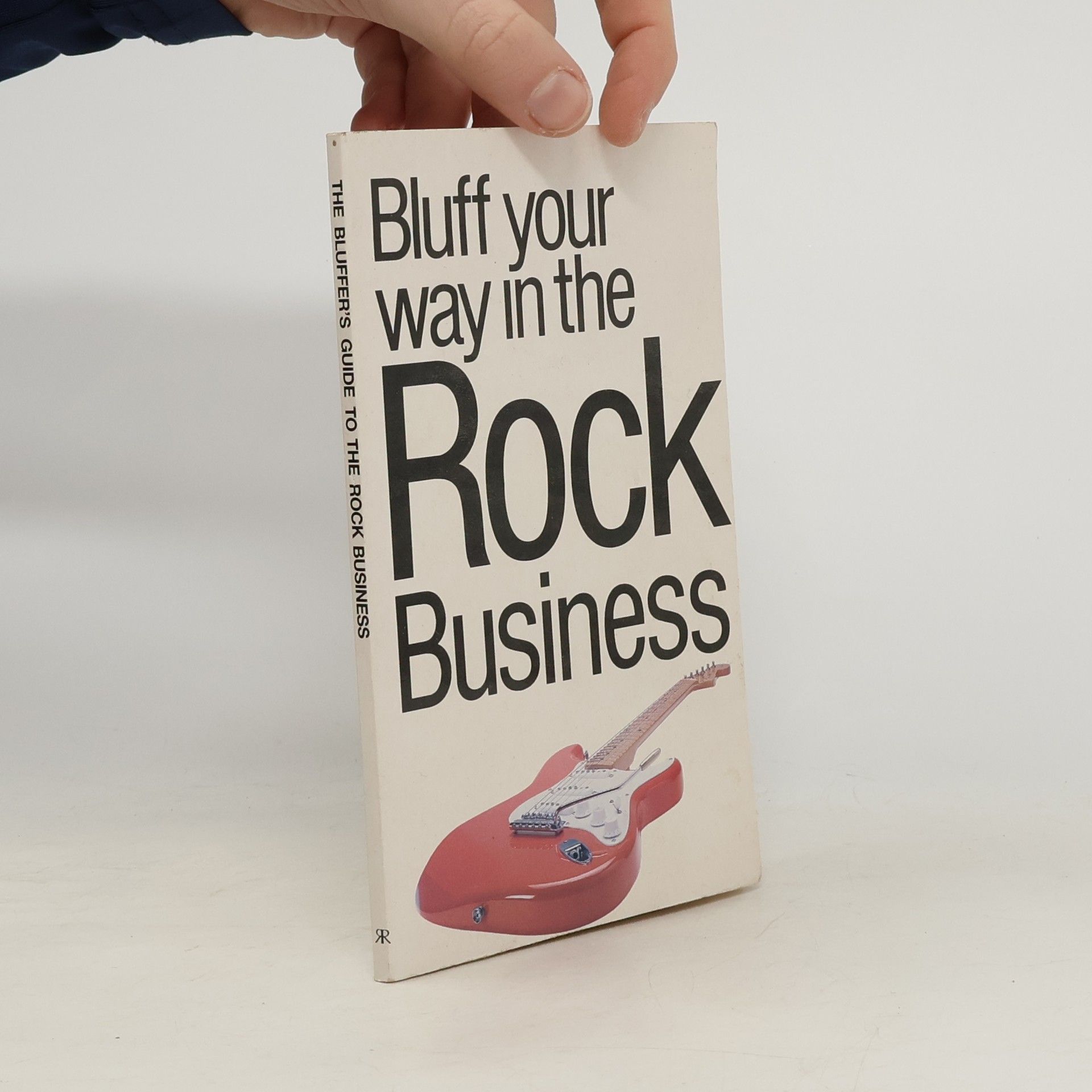 David Knopfler The Bluffer's Guide: Bluff Your Way in the Rock Music Business