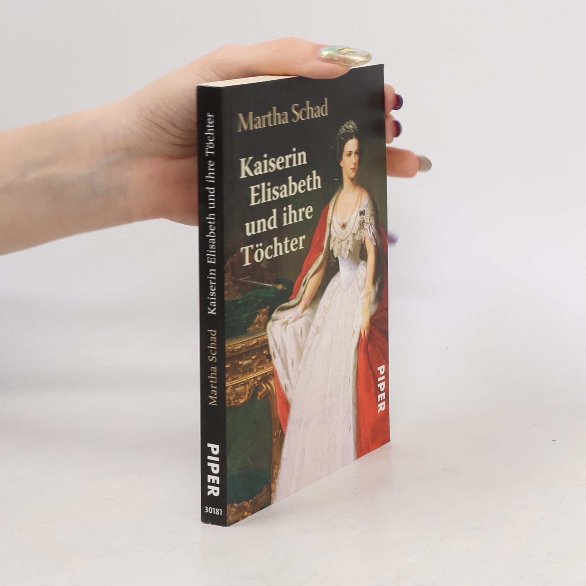 Martha Schad Kaiserin Elisabeth und ihre Töchter