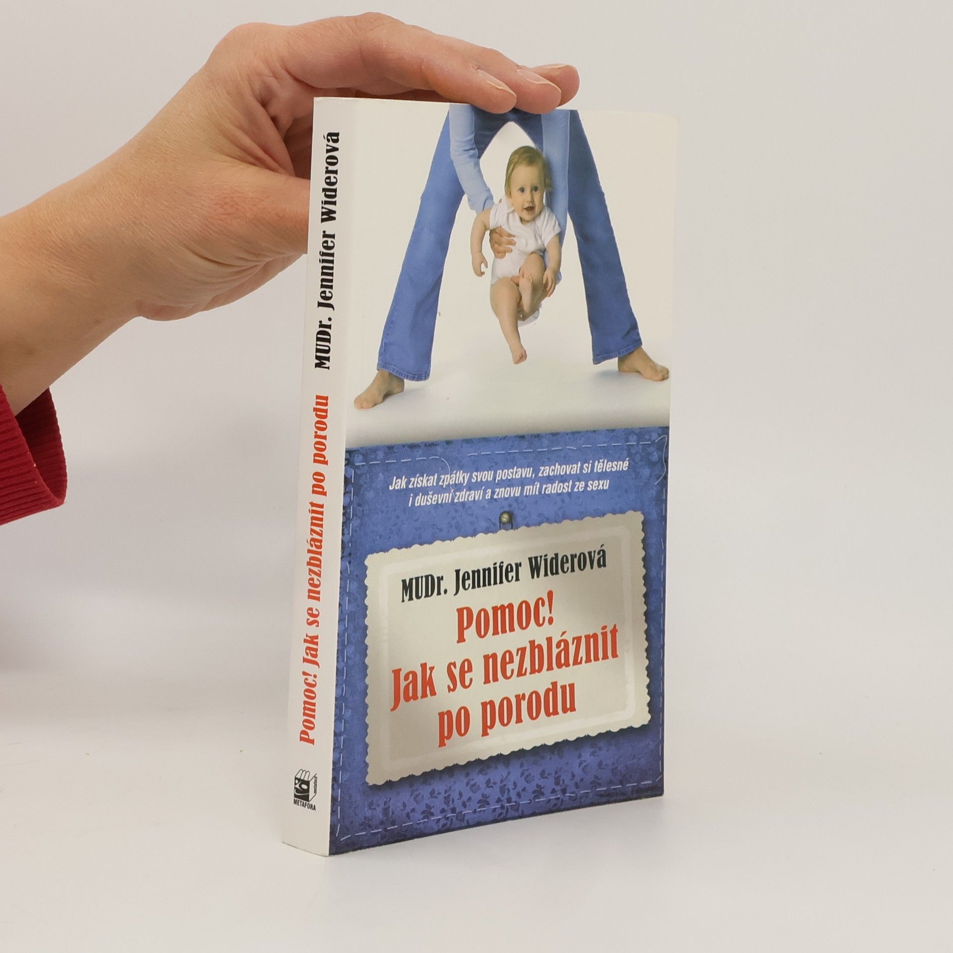 Jennifer Wider Pomoc! Jak se nezbláznit po porodu