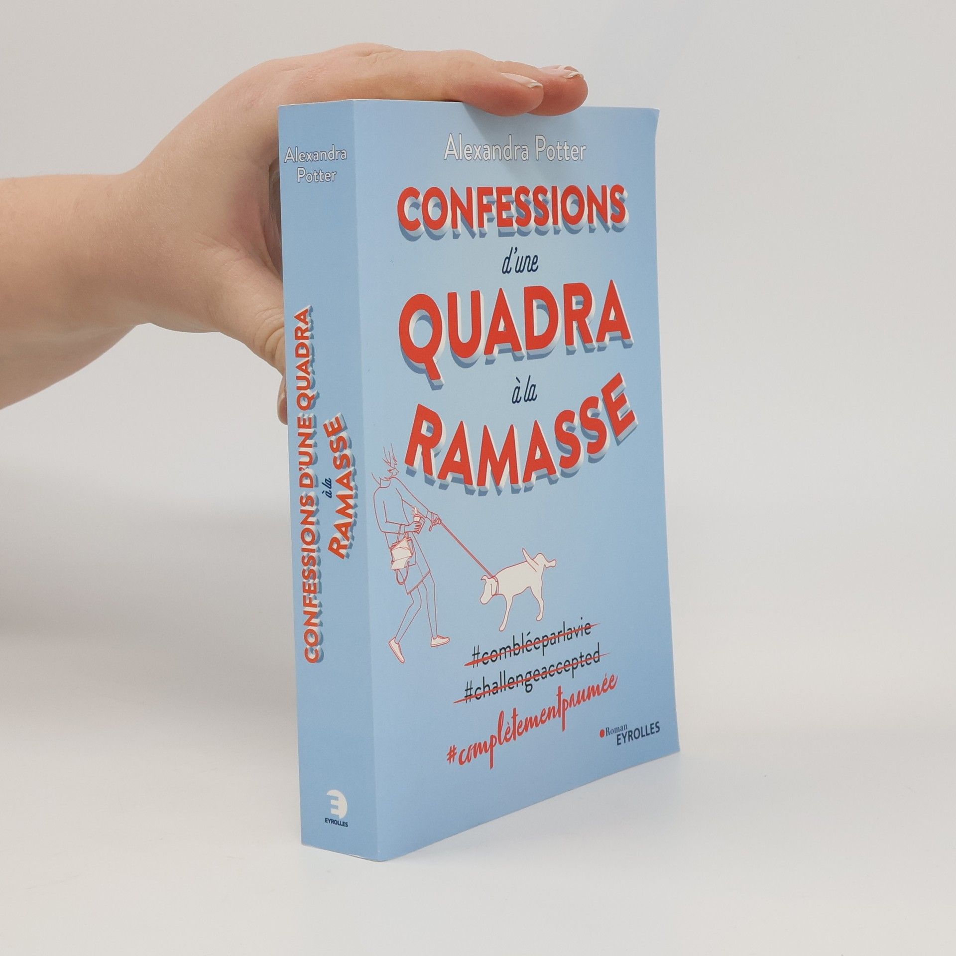 Alexandra Potter Confessions d'une quadra à la ramasse