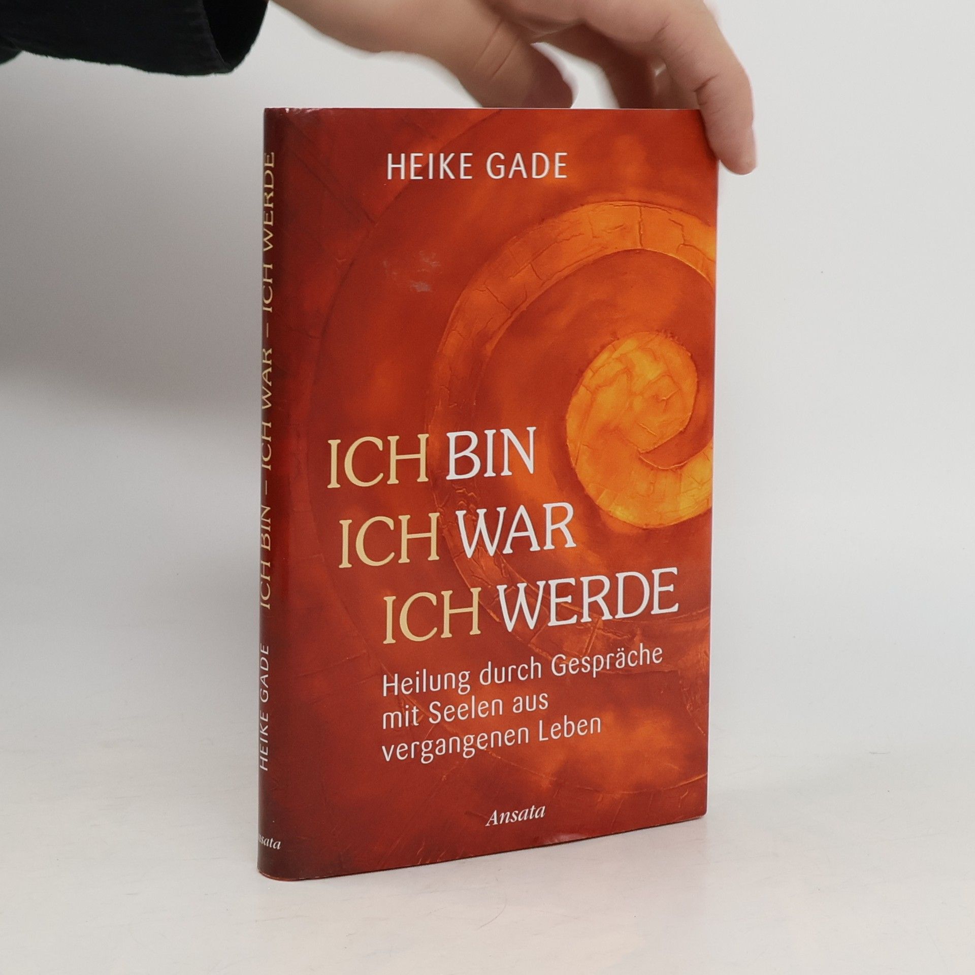 Heike Gade Ich bin, ich war, ich werde