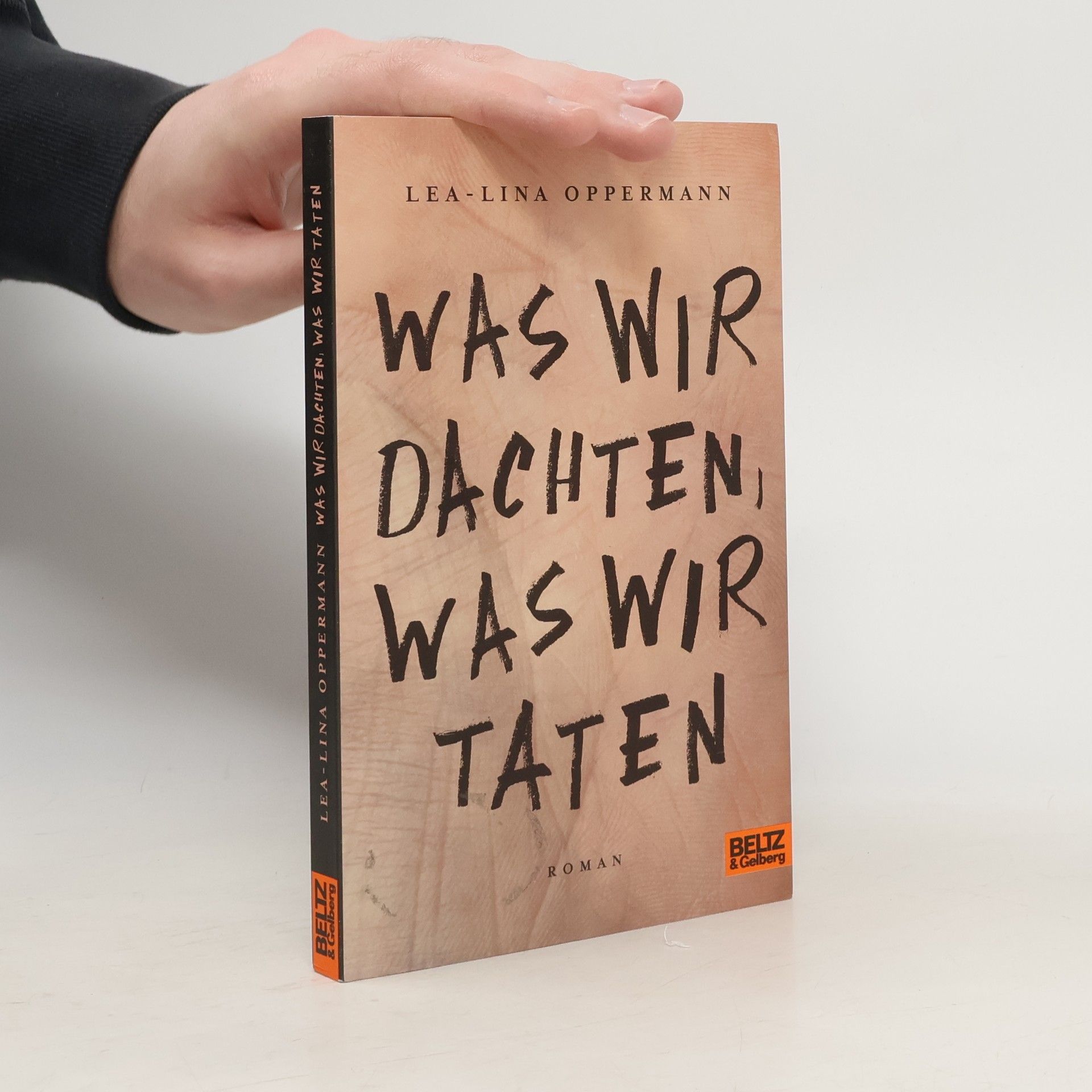 Lea-Lina Oppermann Was wir dachten, was wir taten