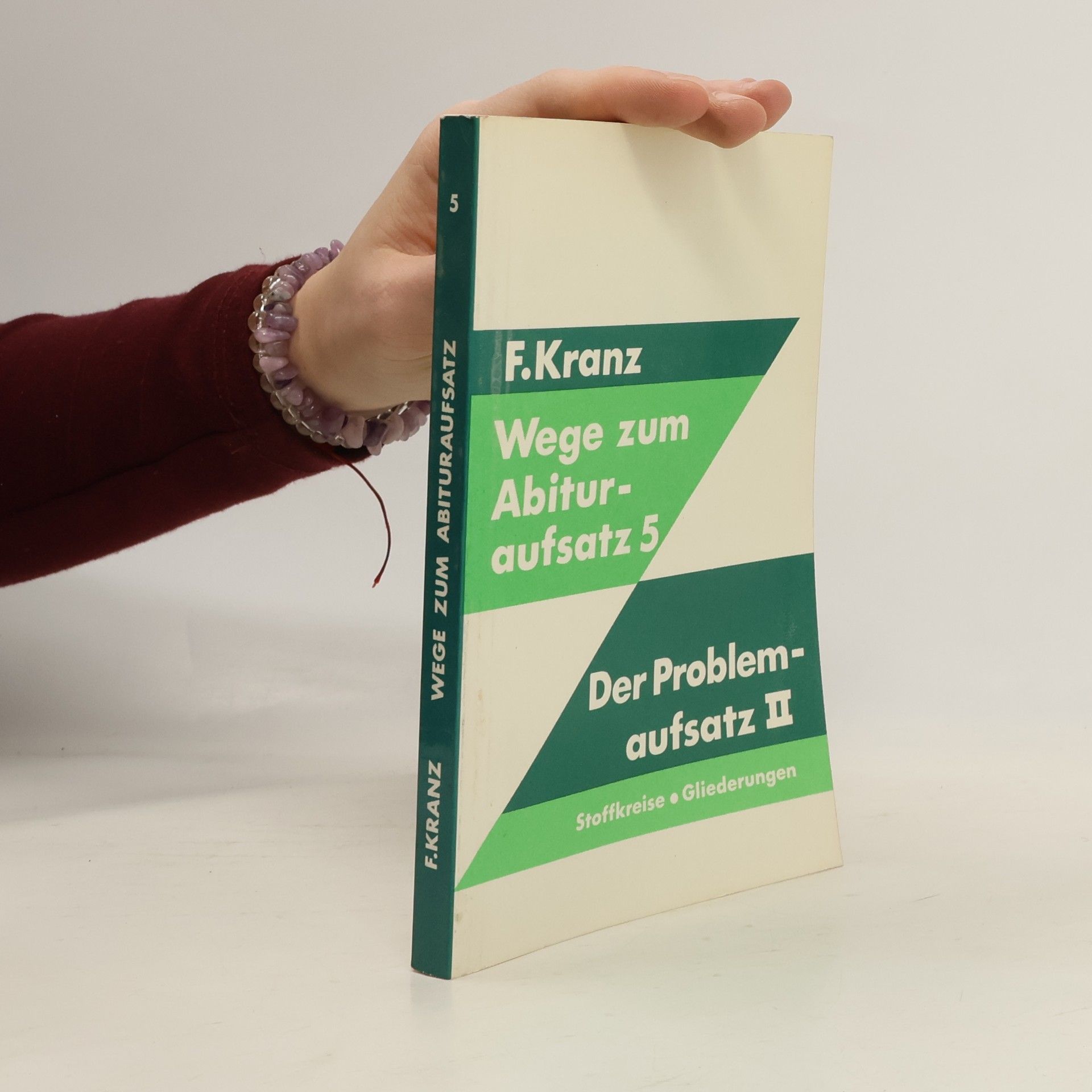 F. Kranz Wege zum Abituraufsatz 5