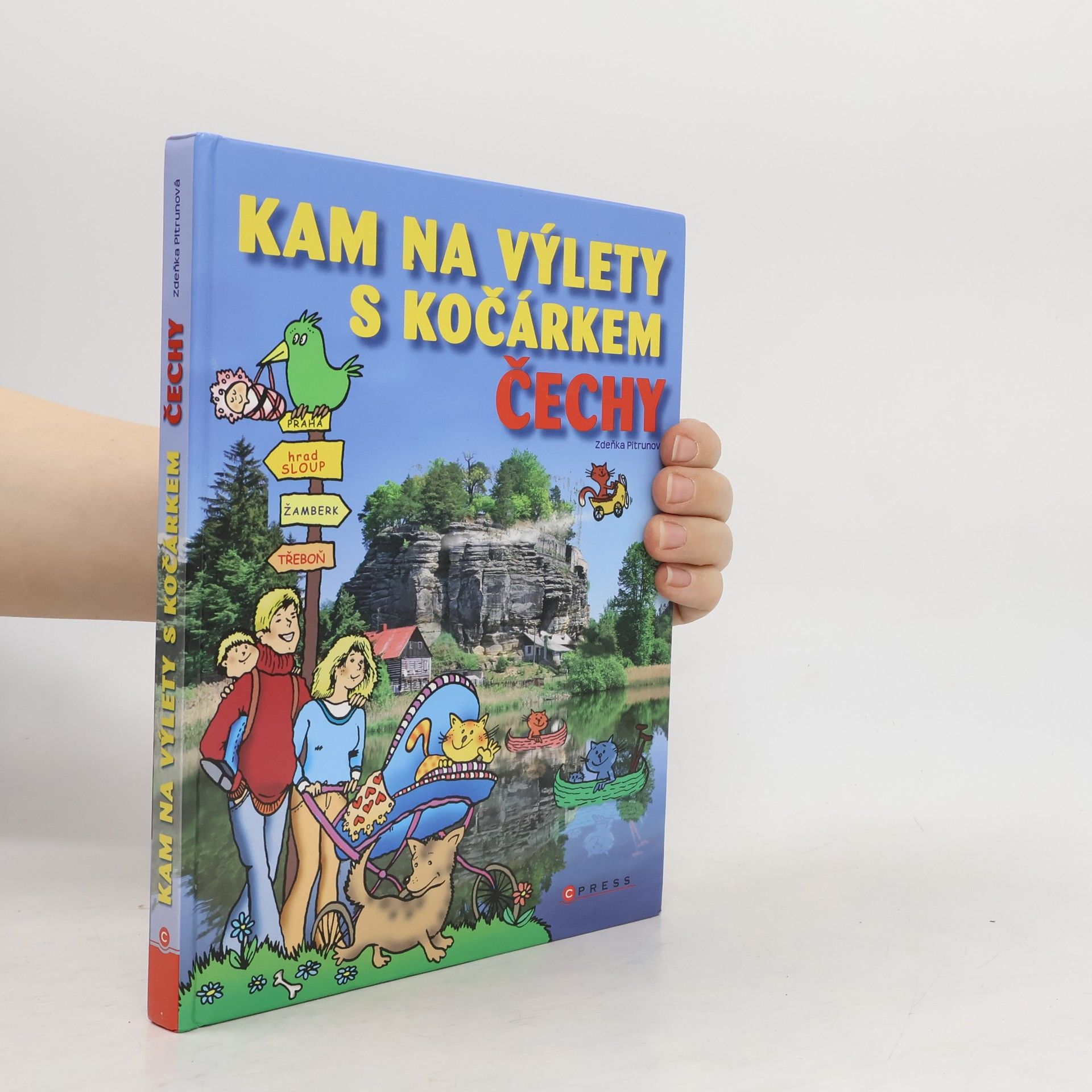 Zdeňka Pitrunová Kam na výlety s kočárkem : Čechy