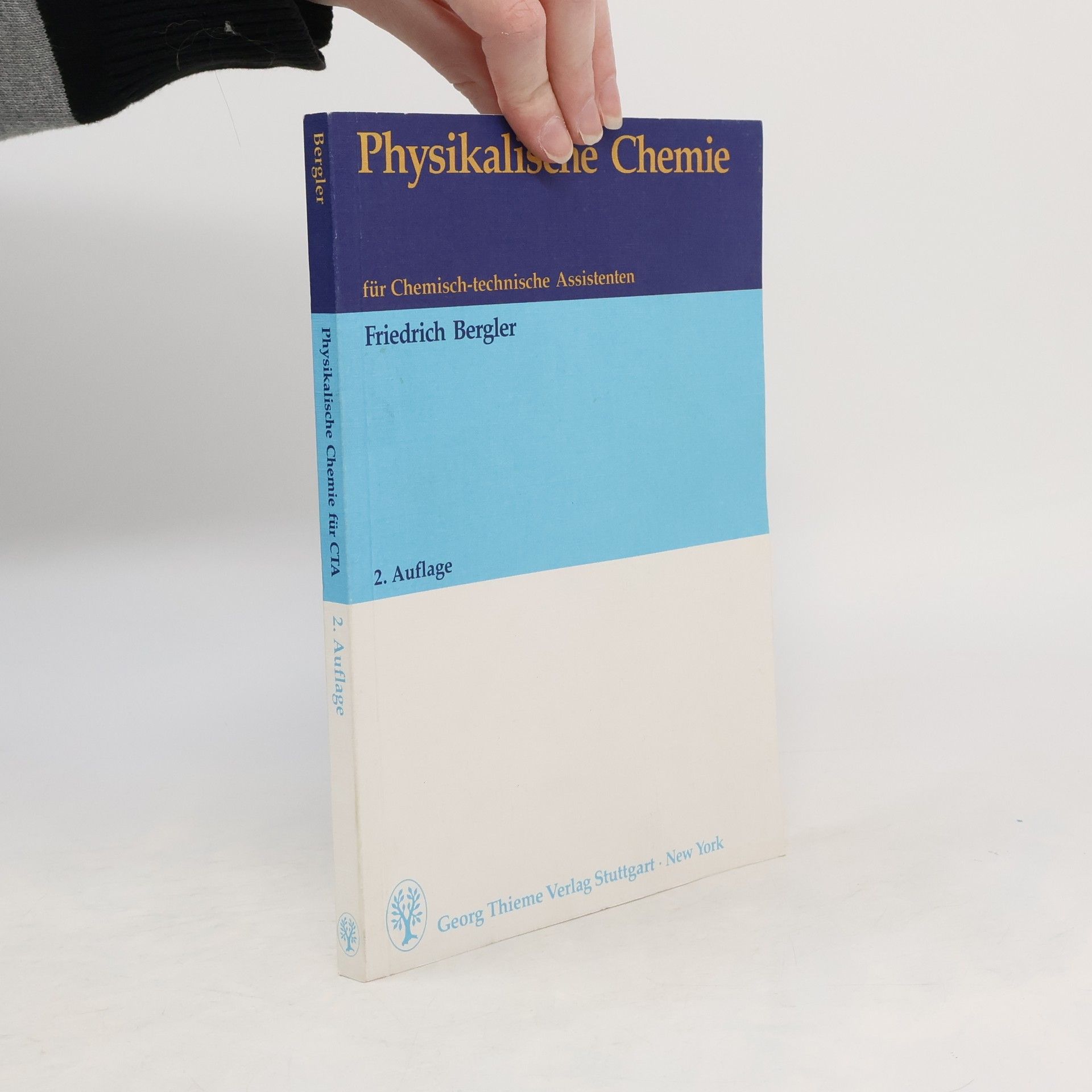 Friedrich Bergler Physikalische Chemie für chemisch-technische Assistenten - 2. Auflage