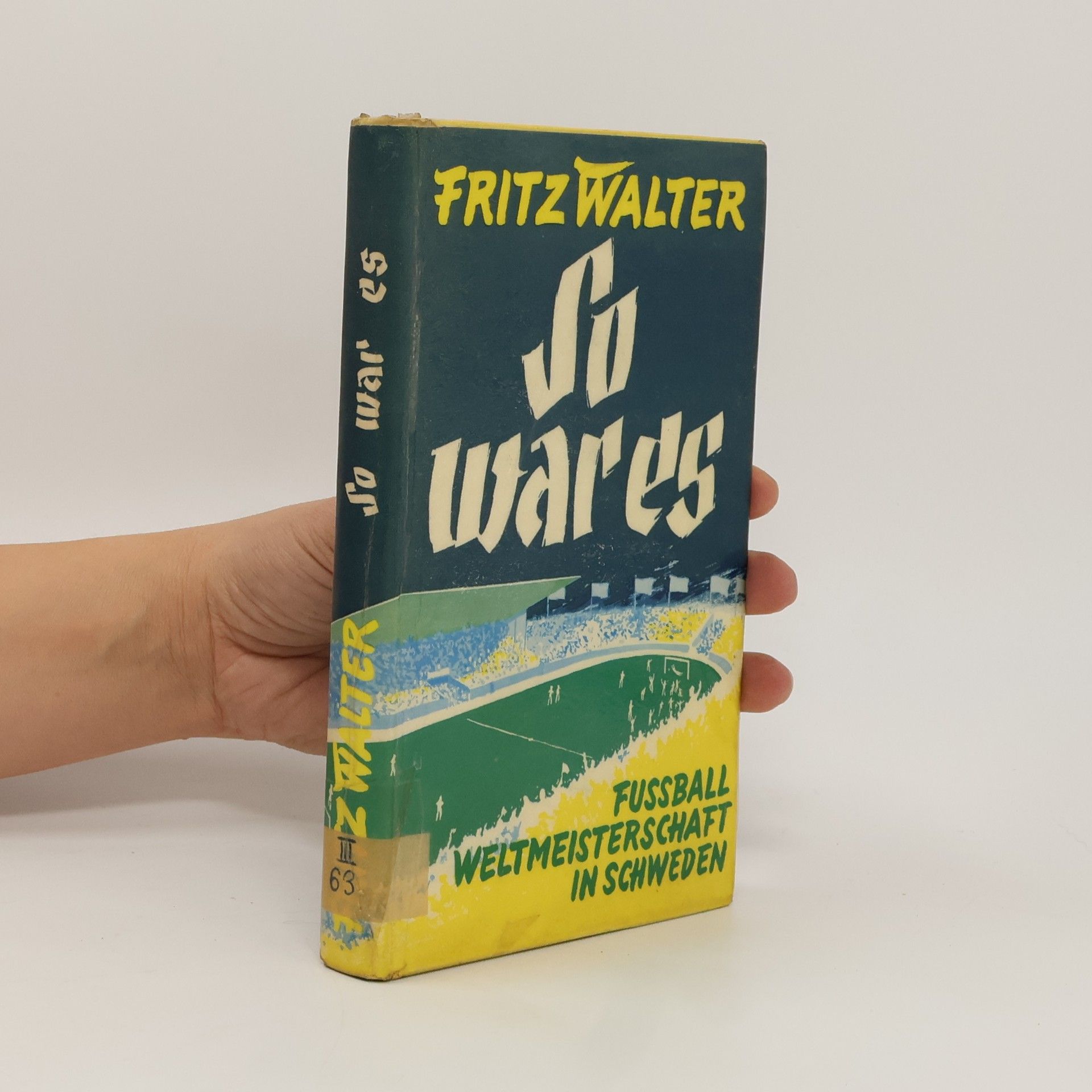 Fritz Walter So war es