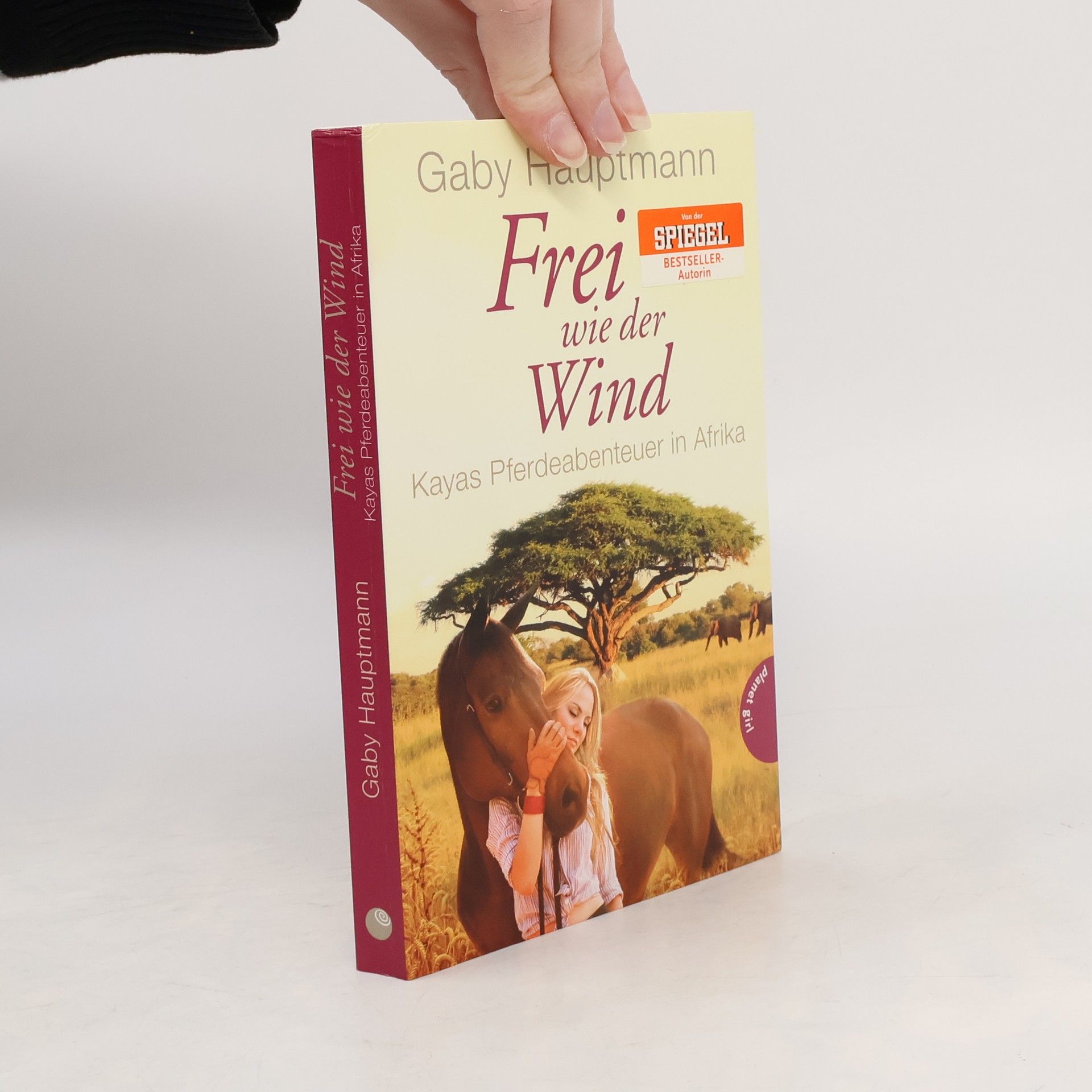 Gaby Hauptmann Frei wie der Wind. Kayas Pferdeabenteuer in Afrika
