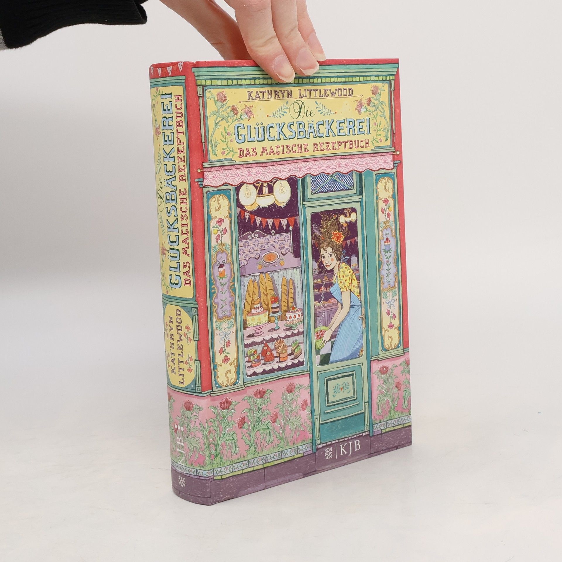 Kathryn Littlewood Die Glücksbäckerei: Das magische Rezeptbuch