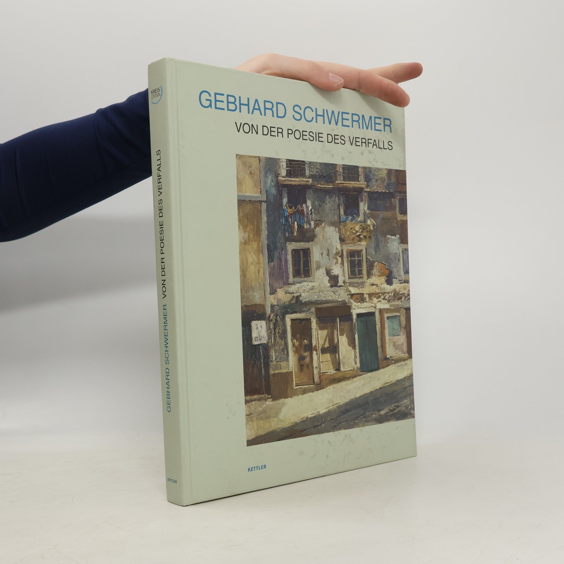 Thomas Hengstenberg Gebhard Schwermer, von der Poesie des Verfalls