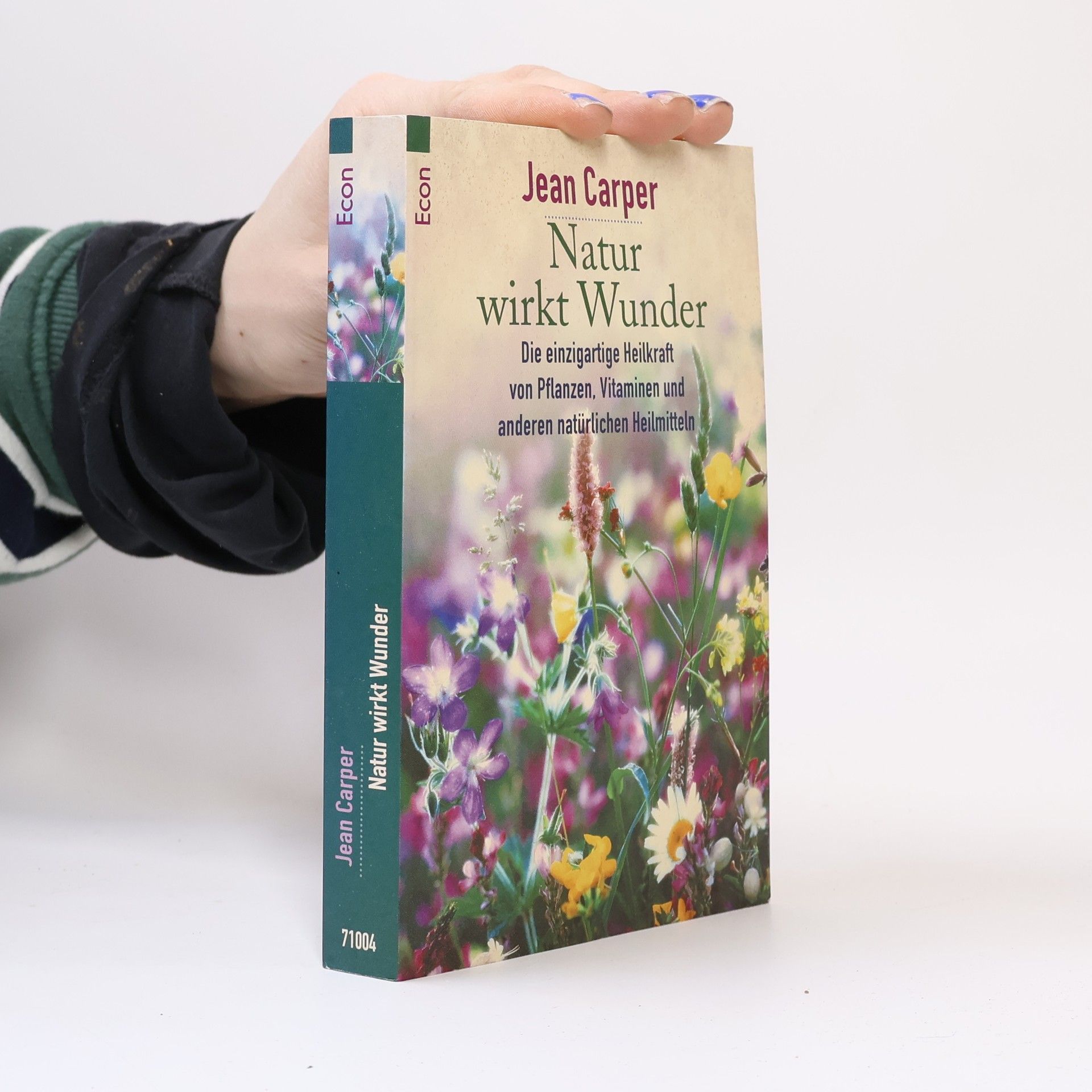 Jean Carper Natur wirkt Wunder