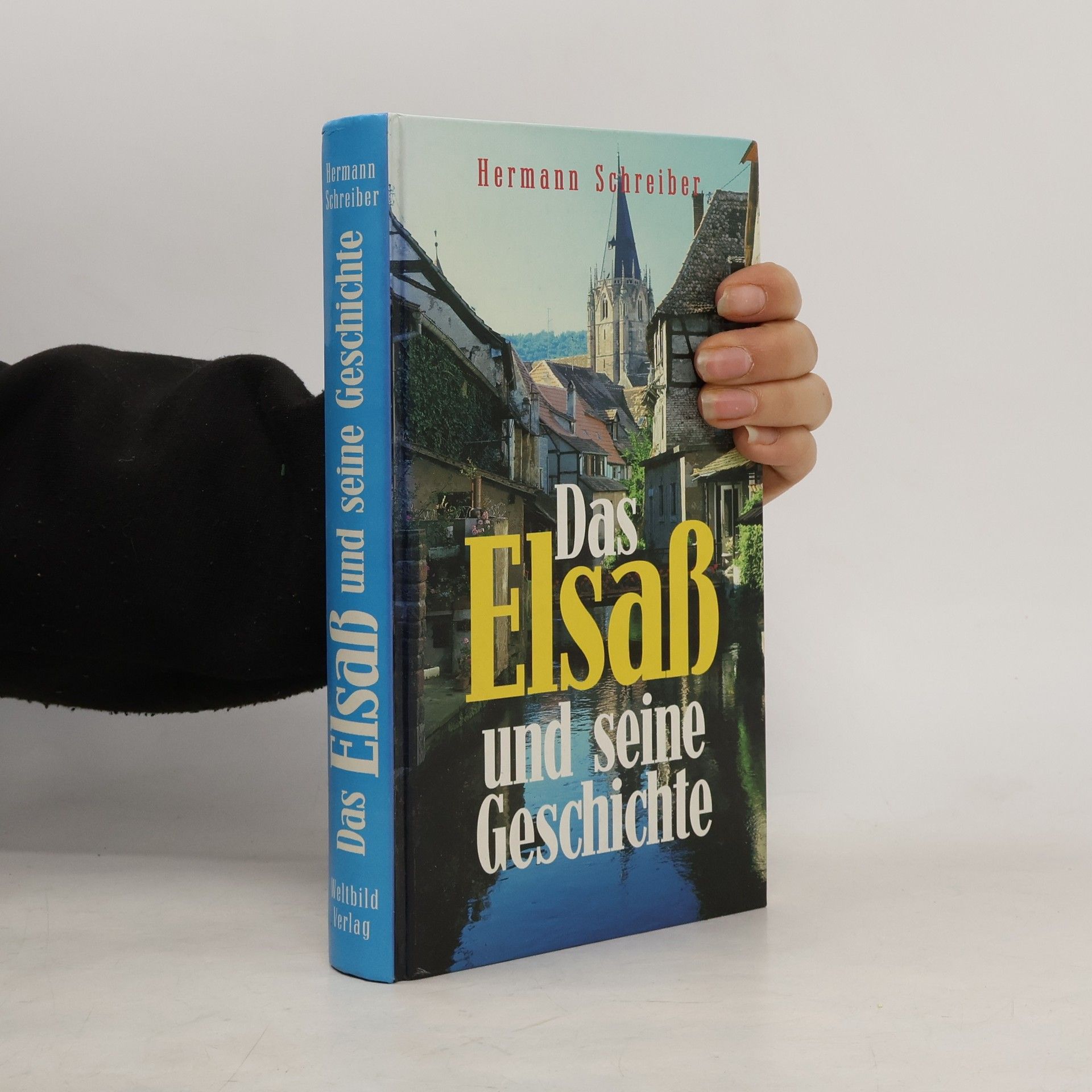 Hermann Schreiber Das Elsaß und seine Geschichte