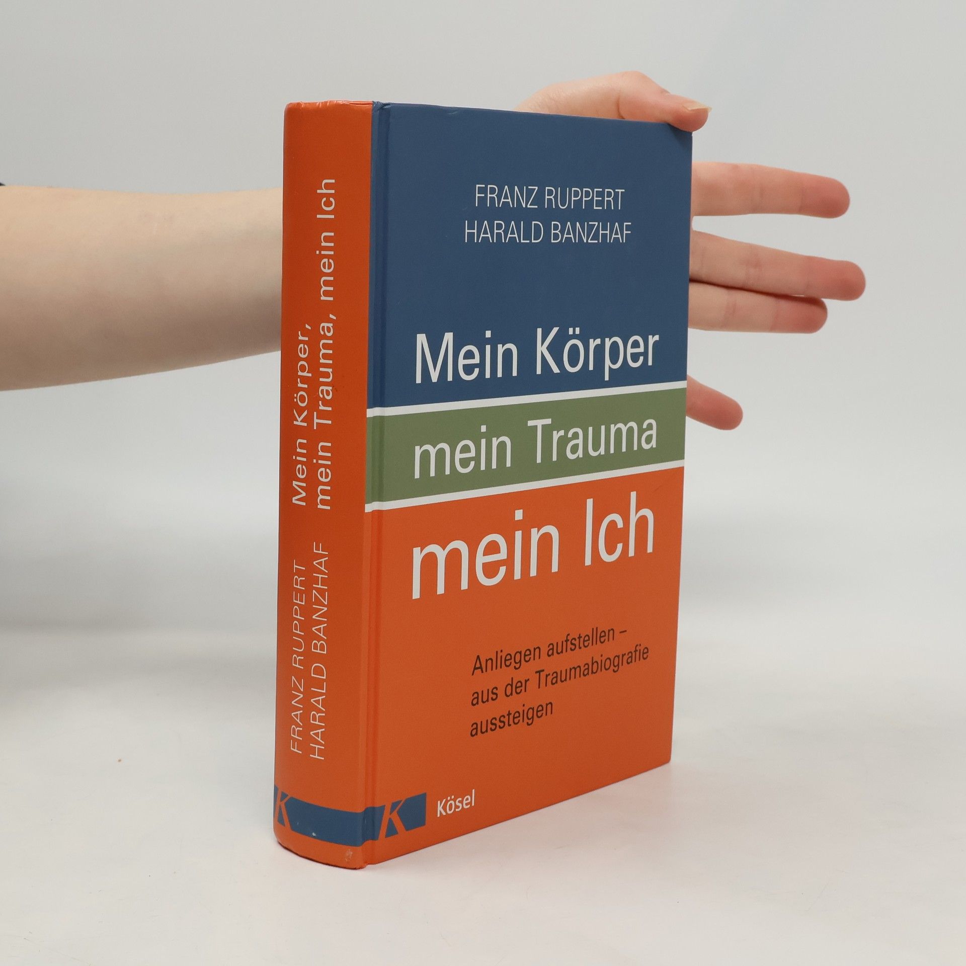 Franz Ruppert Mein Körper, mein Trauma, mein Ich
