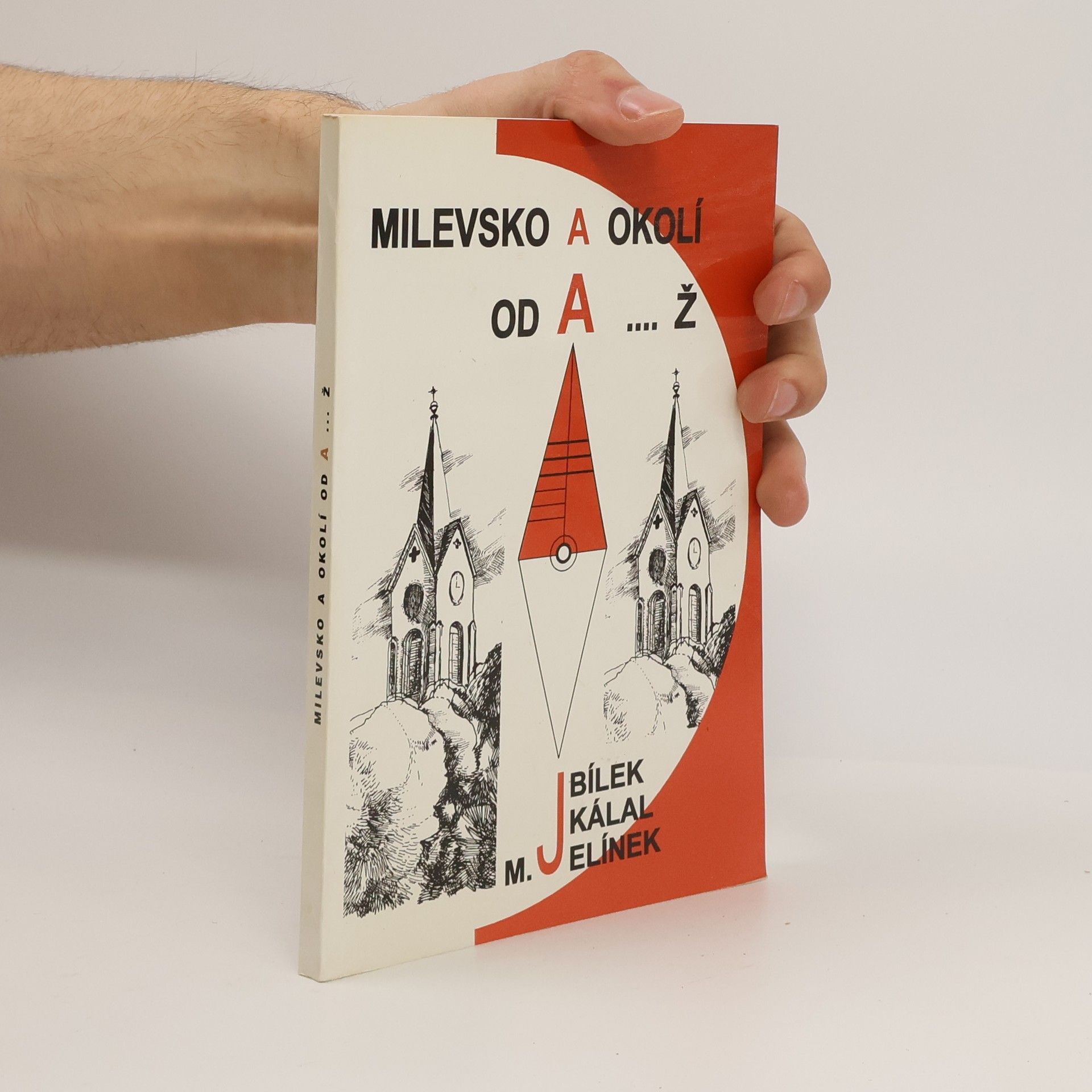 Josef Bílek Milevsko a okolí od A… Ž