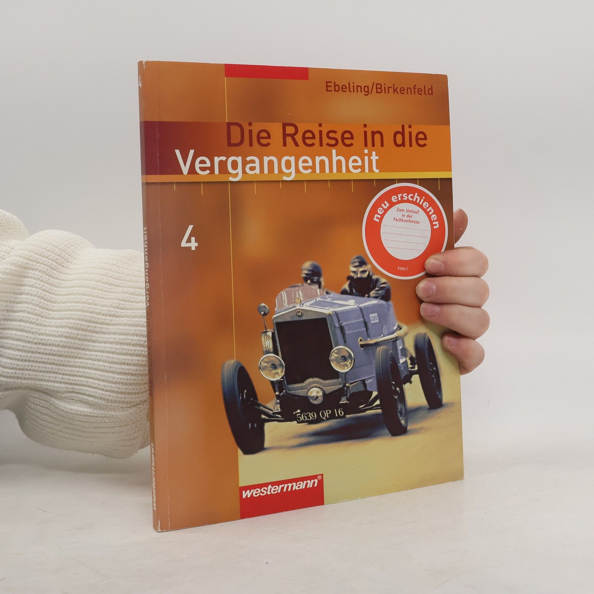 Hans Ebeling Die Reise in die Vergangenheit 4. Schülerband. Berlin, Sachsen-Anhalt, Thüringen