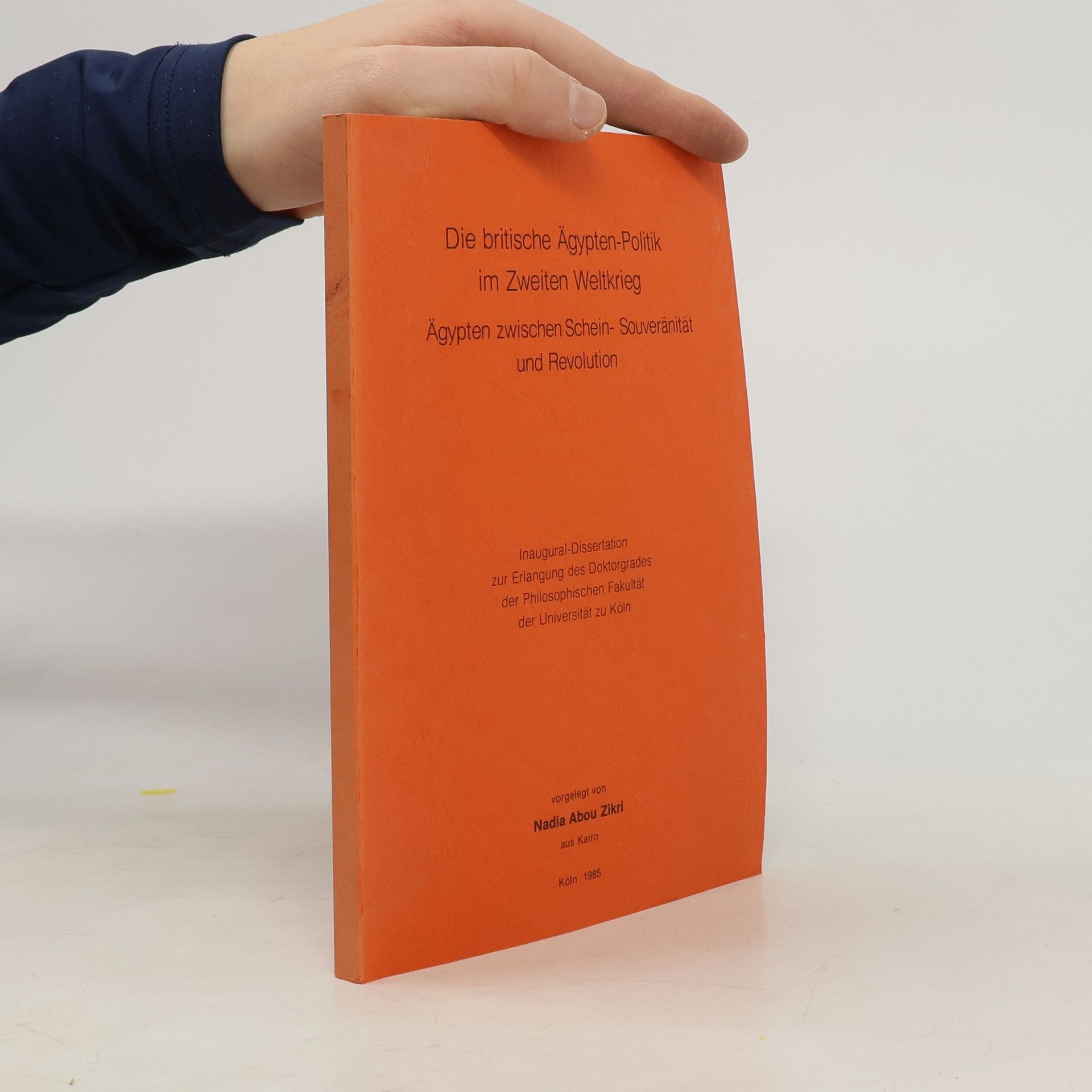 Nadia Abou Zikri Die britische Ägypten-Politik im Zweiten Weltkrieg
