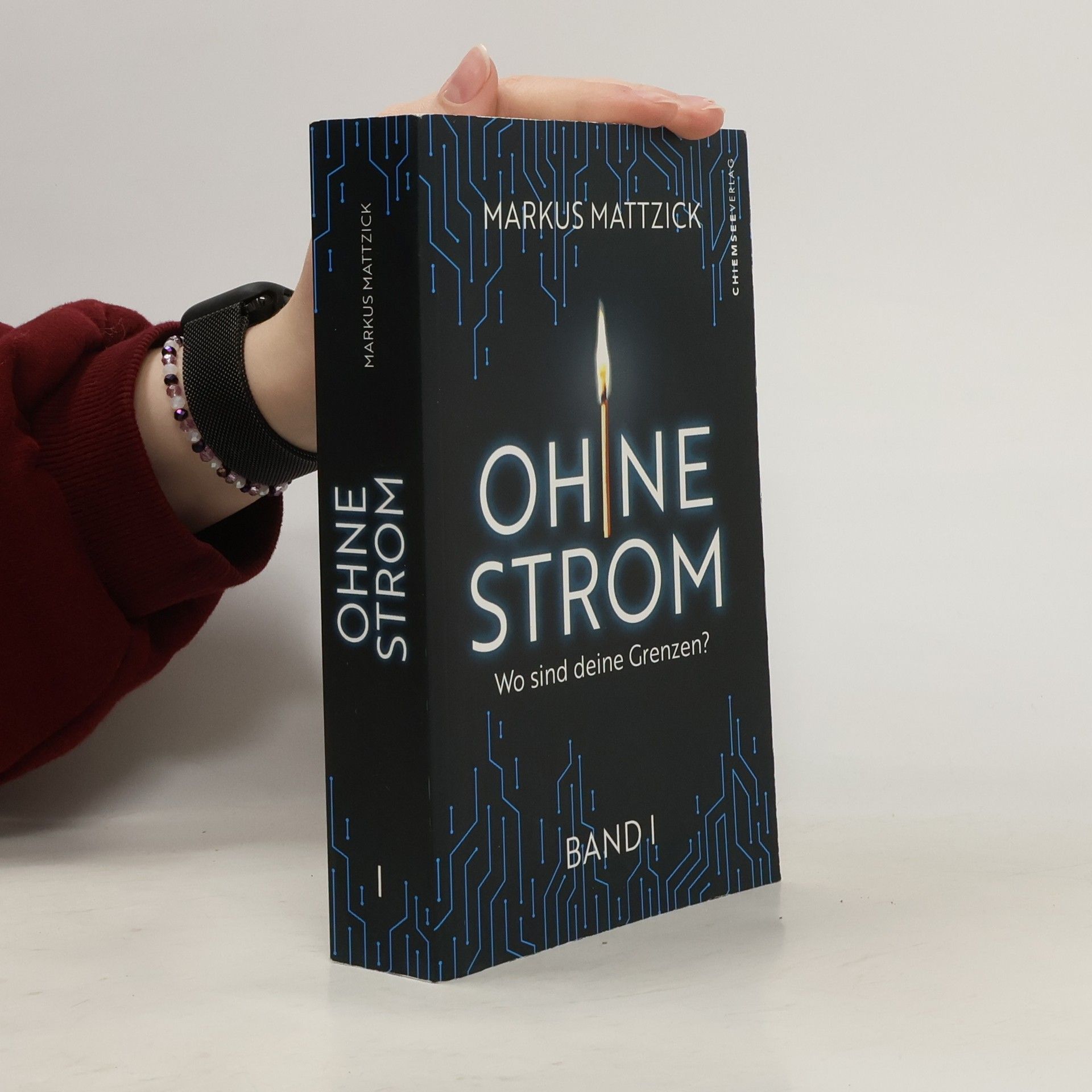 Markus Mattzick Ohne Strom - Wo sind deine Grenzen? (Band 1)