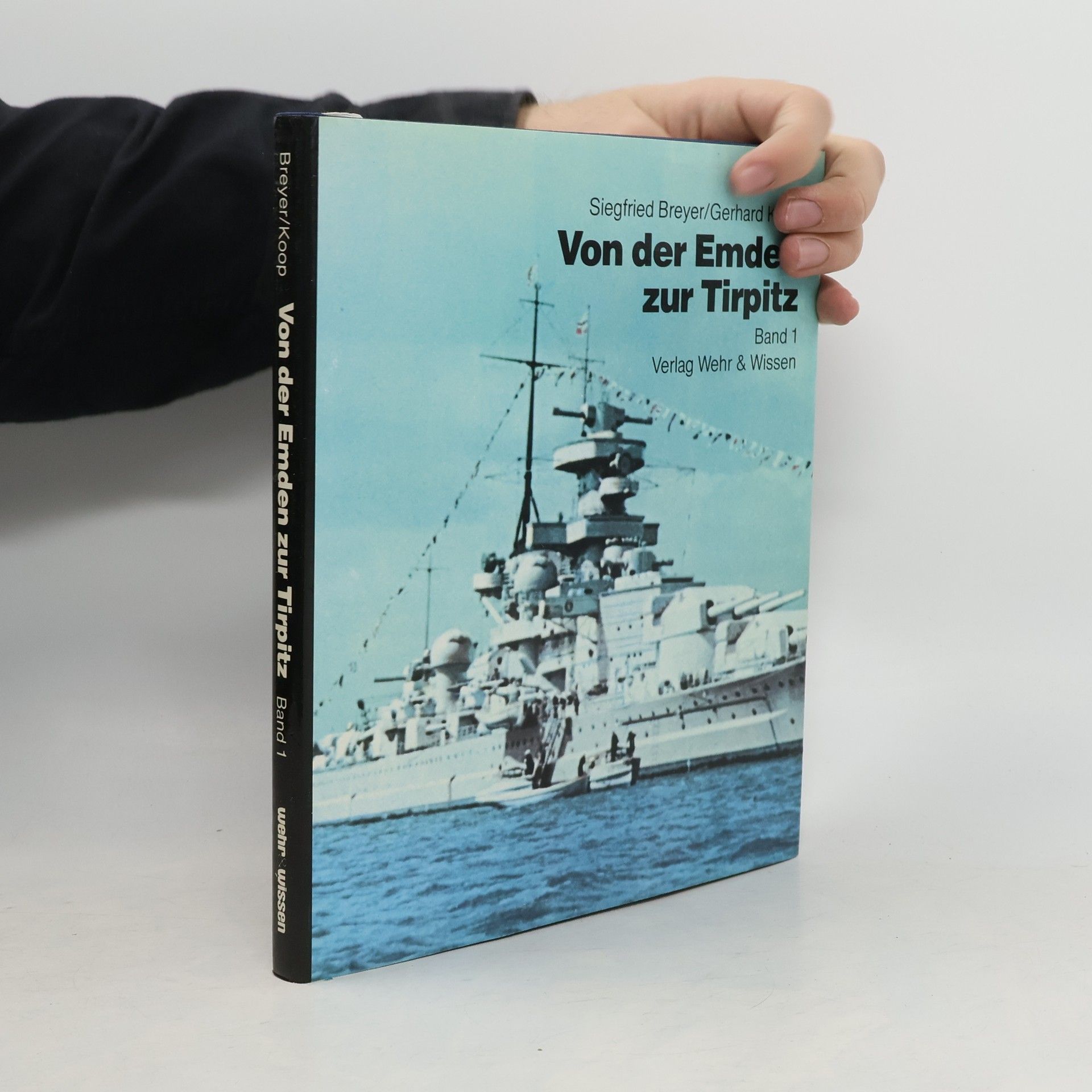 Siegfried Breyer Von der Emden zur Tirpitz