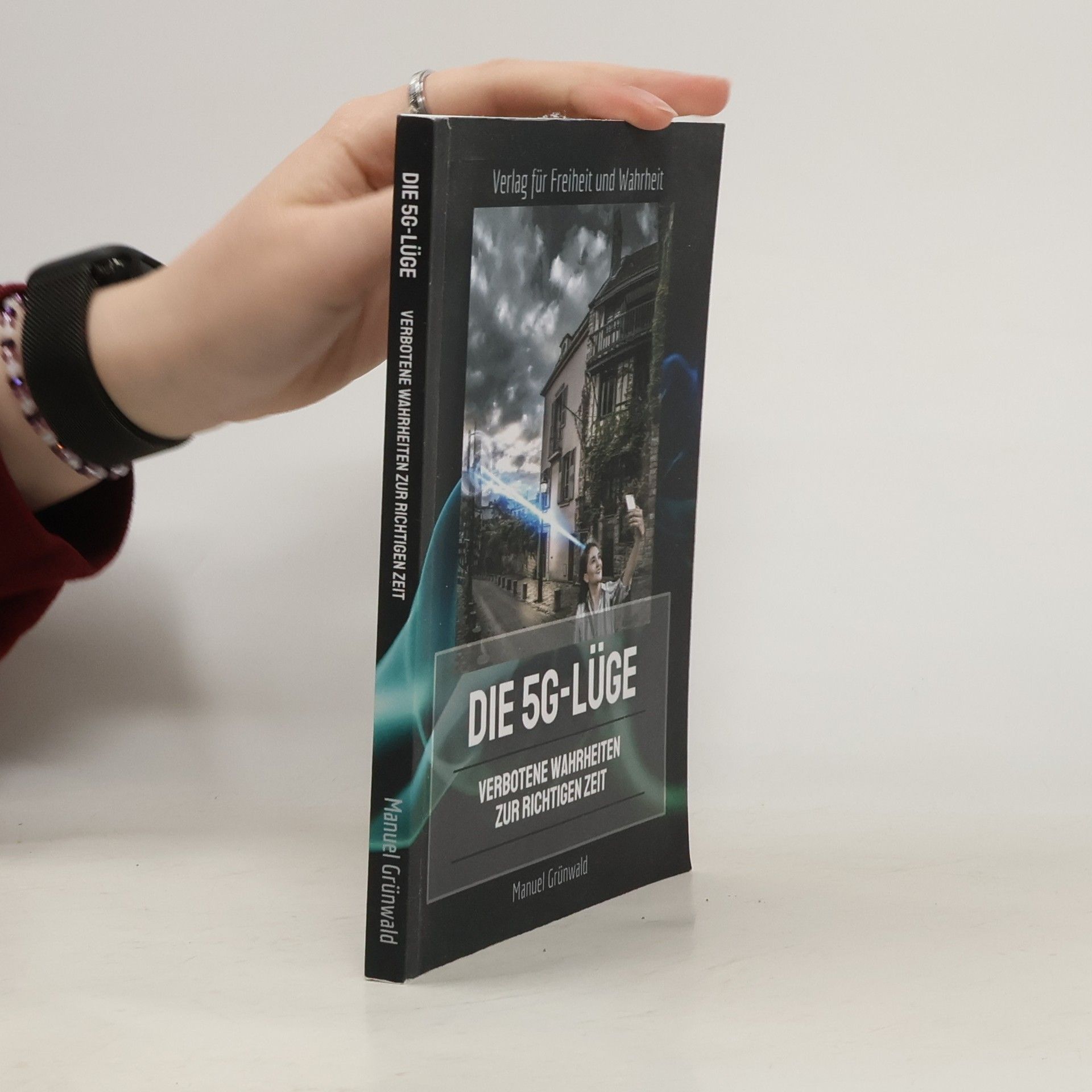 Manuel Grünwald Die 5G-Lüge