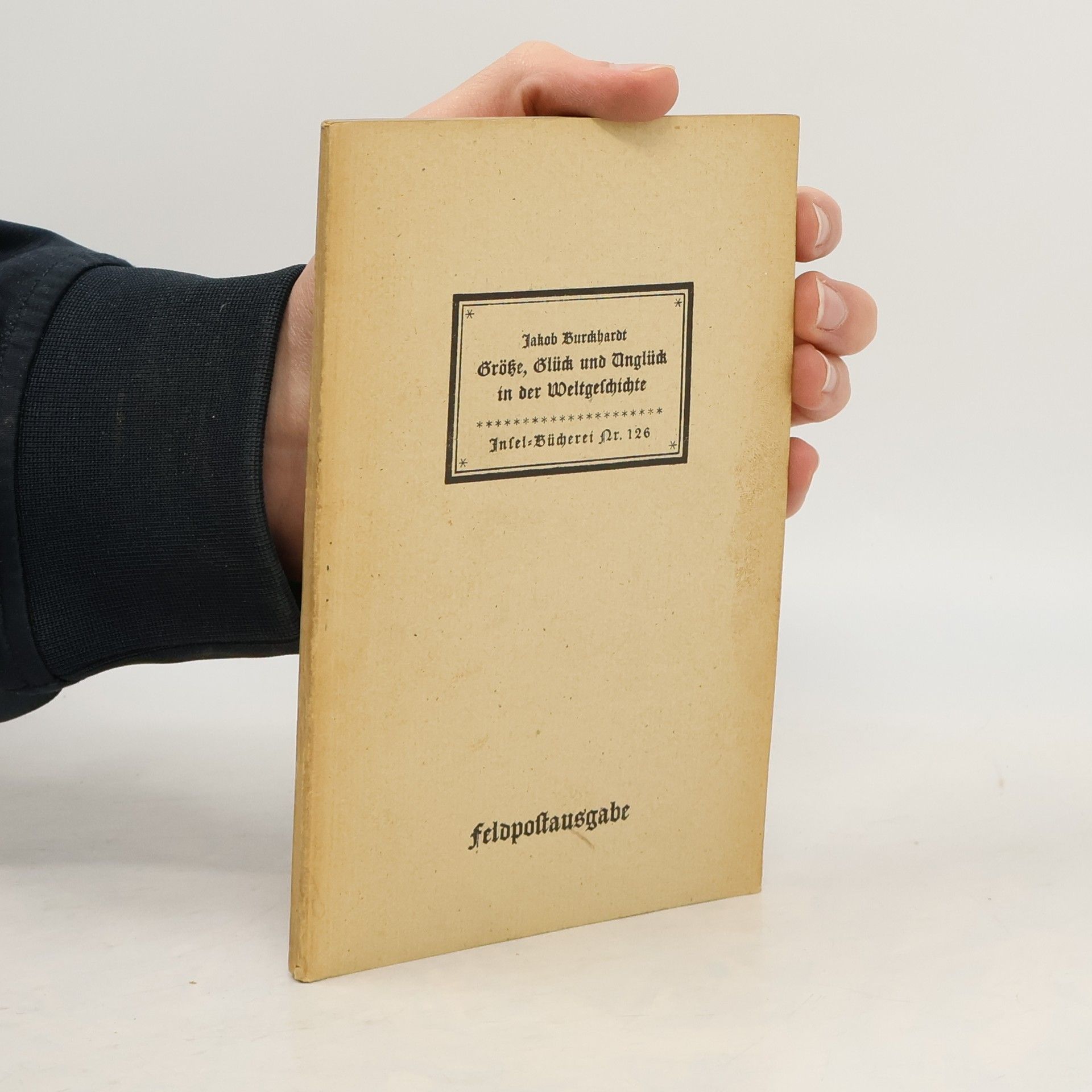 Jacob Burckhardt Grösse, Glück und Unglück in der Weltgeschichte