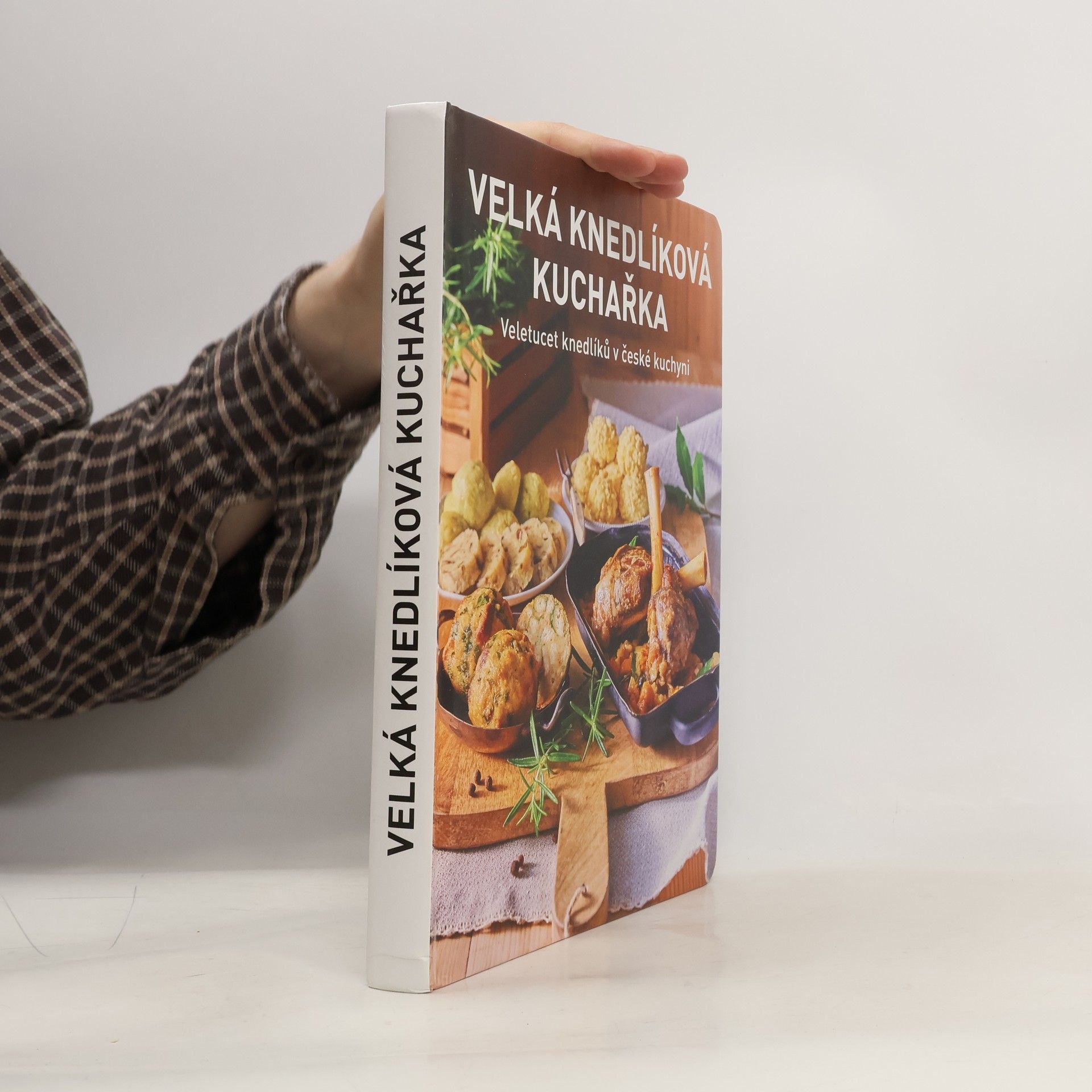 Jana Florentýna Pišová Velká knedlíková kuchařka: Veletucet knedlíků v české kuchyni