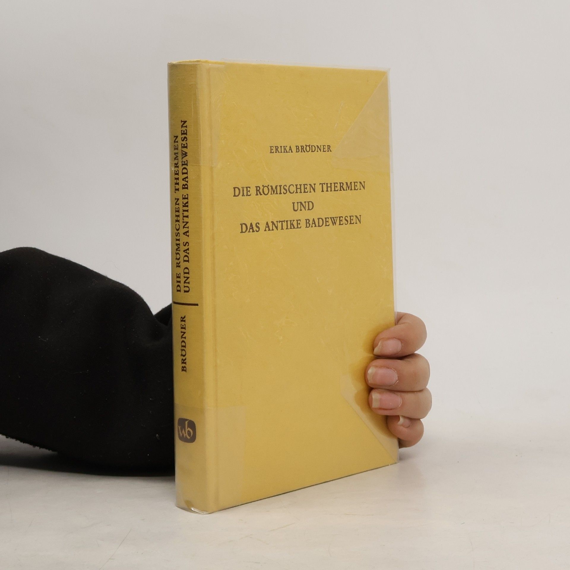 Erika Brödner Die römischen Thermen und das antike Badewesen