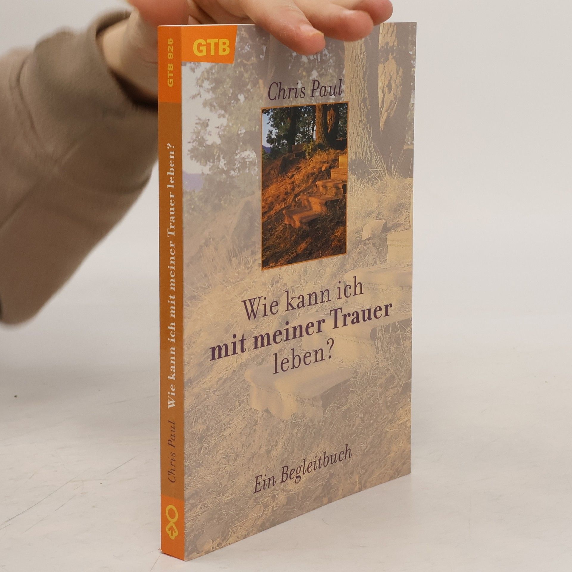 Chris Paul Wie kann ich mit meiner Trauer leben?. Ein Begleitbuch