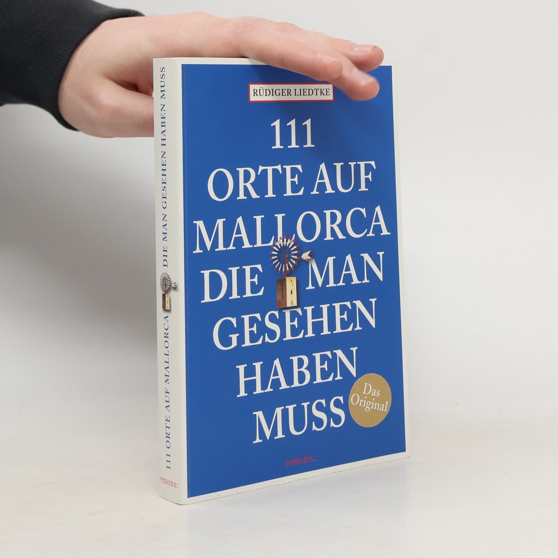 Rüdiger Liedtke 111 Orte auf Mallorca, die man gesehen haben muss