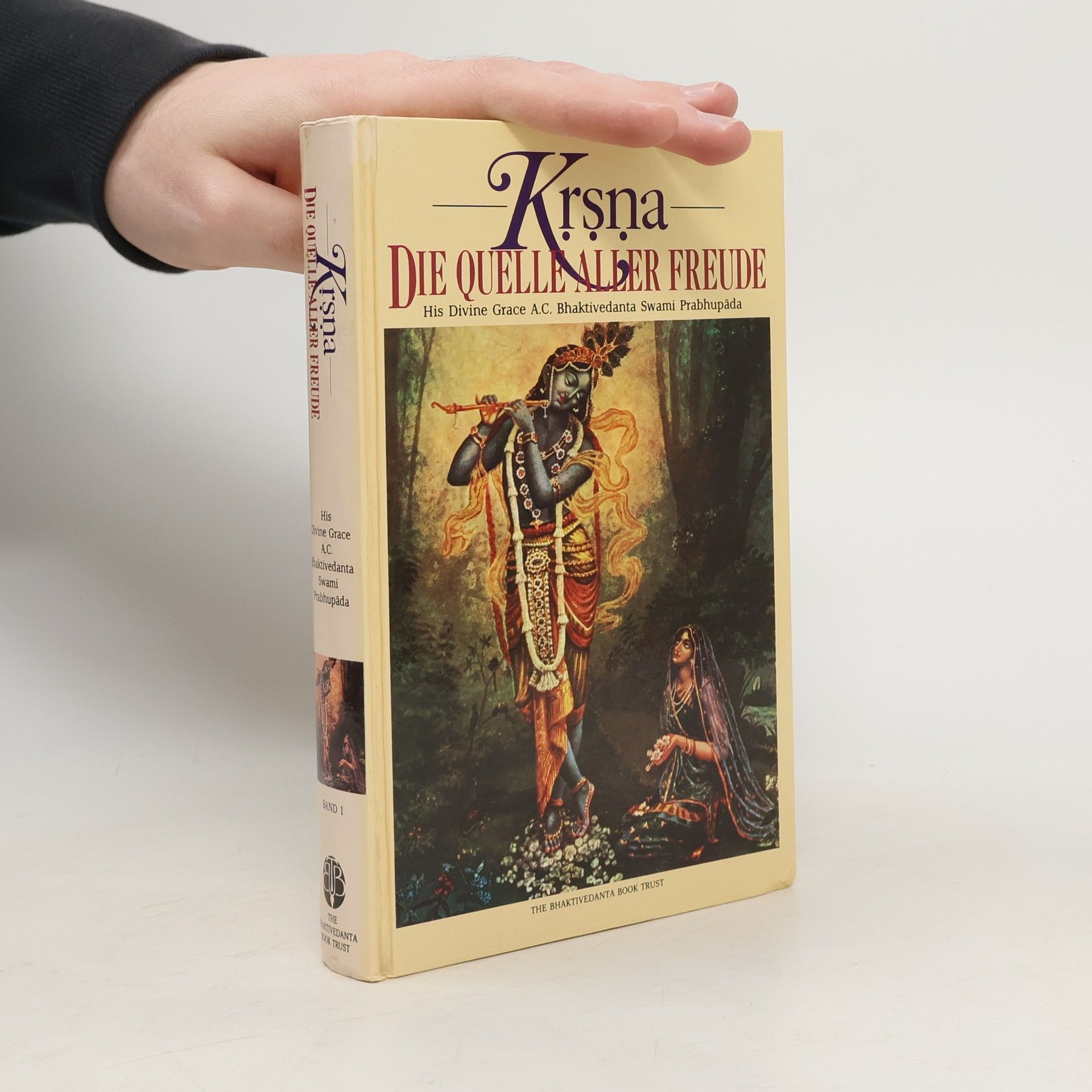 Šrí Šrímad A. Č. Bhaktivédanta Swami Prabhupáda Krsna. Die quelle aller Freude