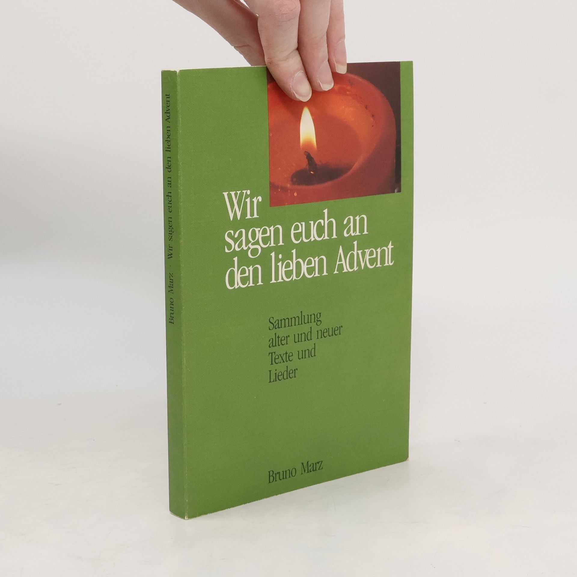 Bruno Marz Wir sagen euch an den lieben Advent