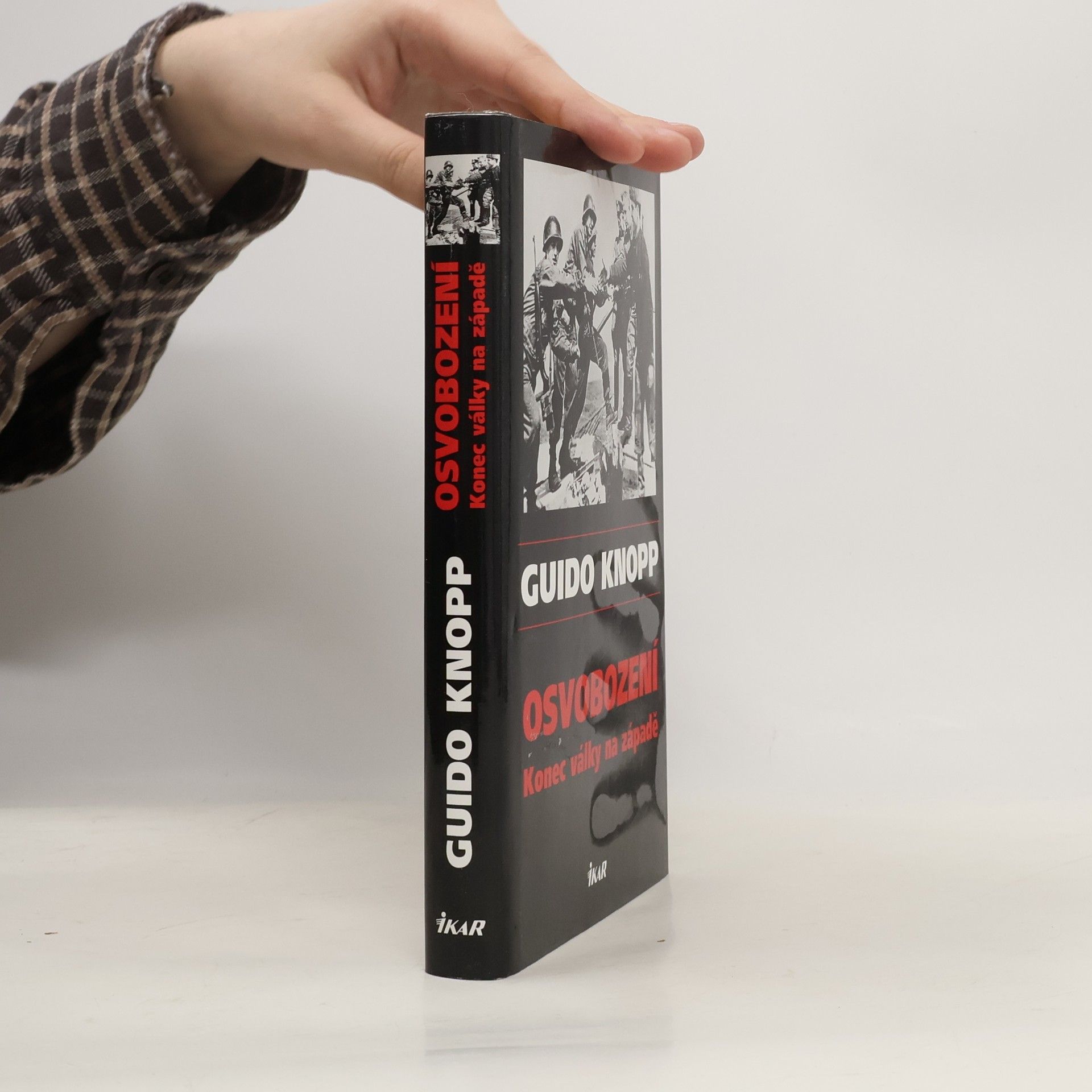 Guido Knopp Osvobození. Konec války na západě