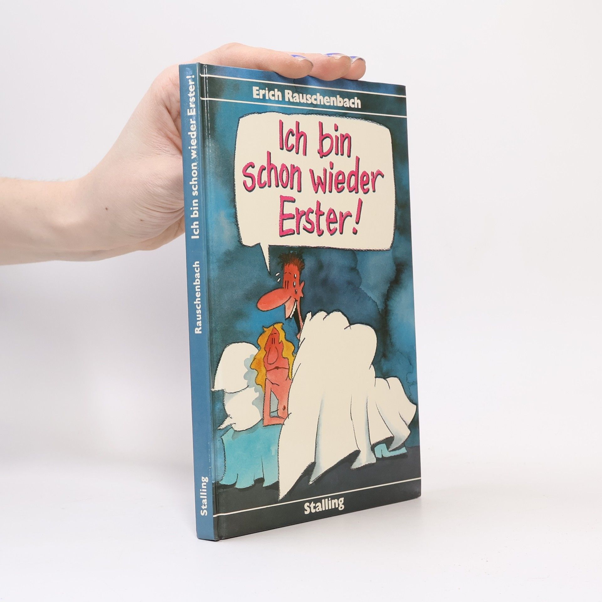 Ich bin schon wieder Erster! Eine karikaturistische "Lebenshilfe" für Erotomanen und -innen.