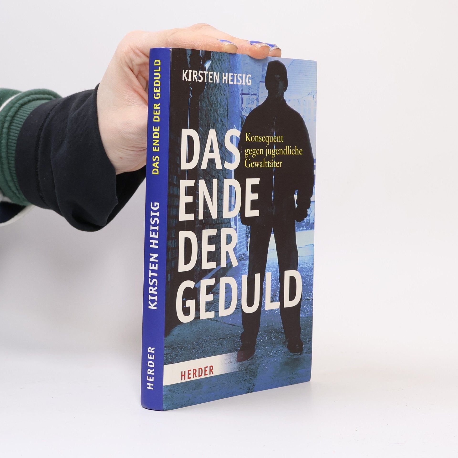 Kirsten Heisig Das Ende der Geduld