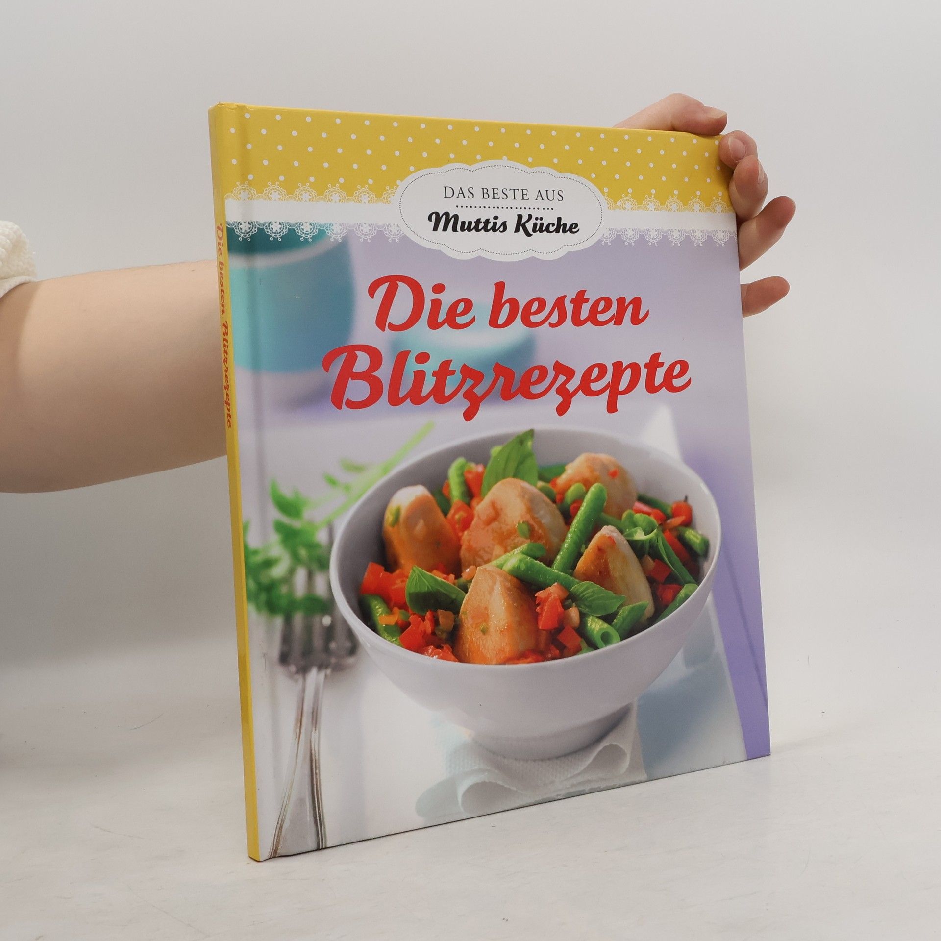 Collectif d'auteurs Die besten Blitzrezepte