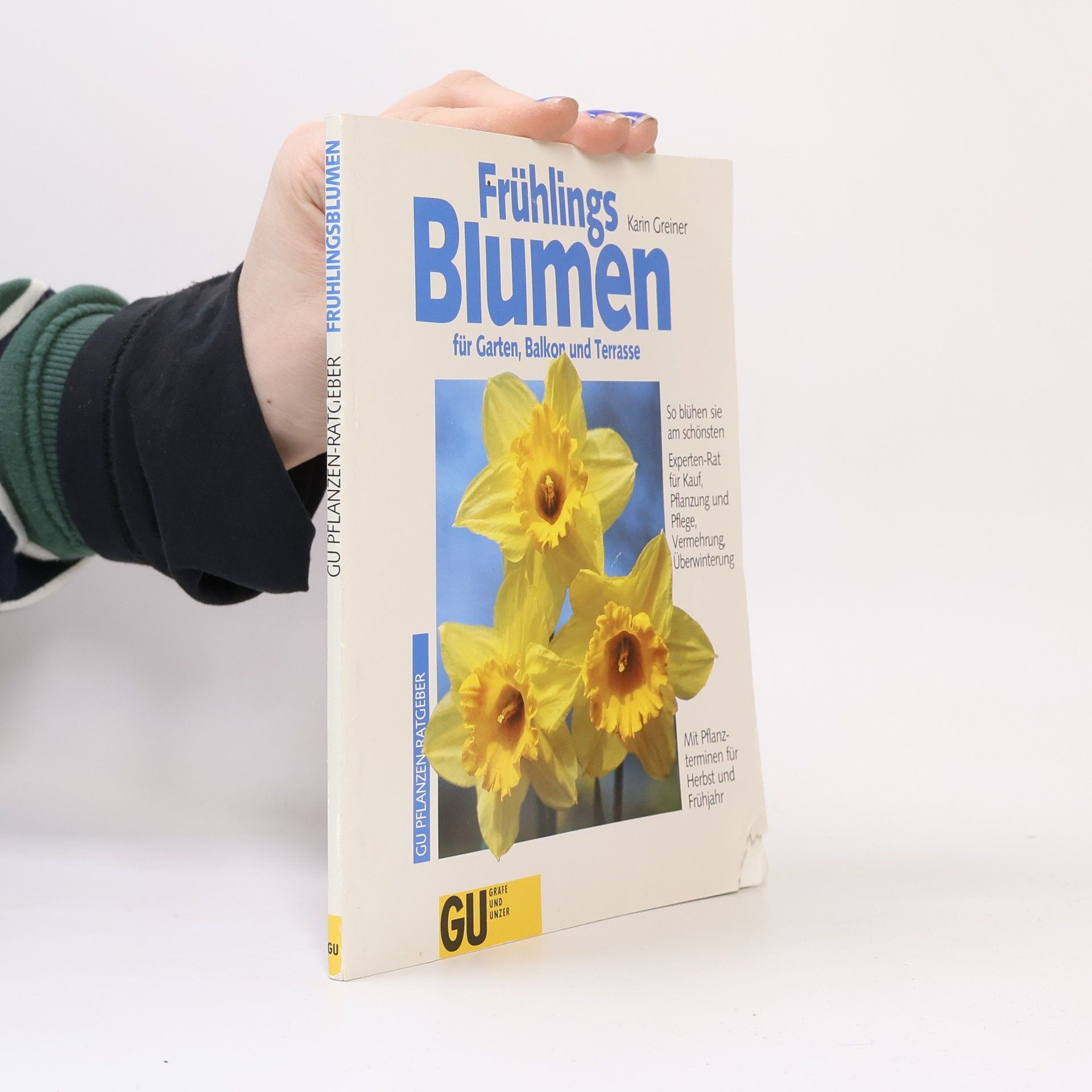 Karin Greiner Frühlingsblumen für Garten, Balkon und Terrasse