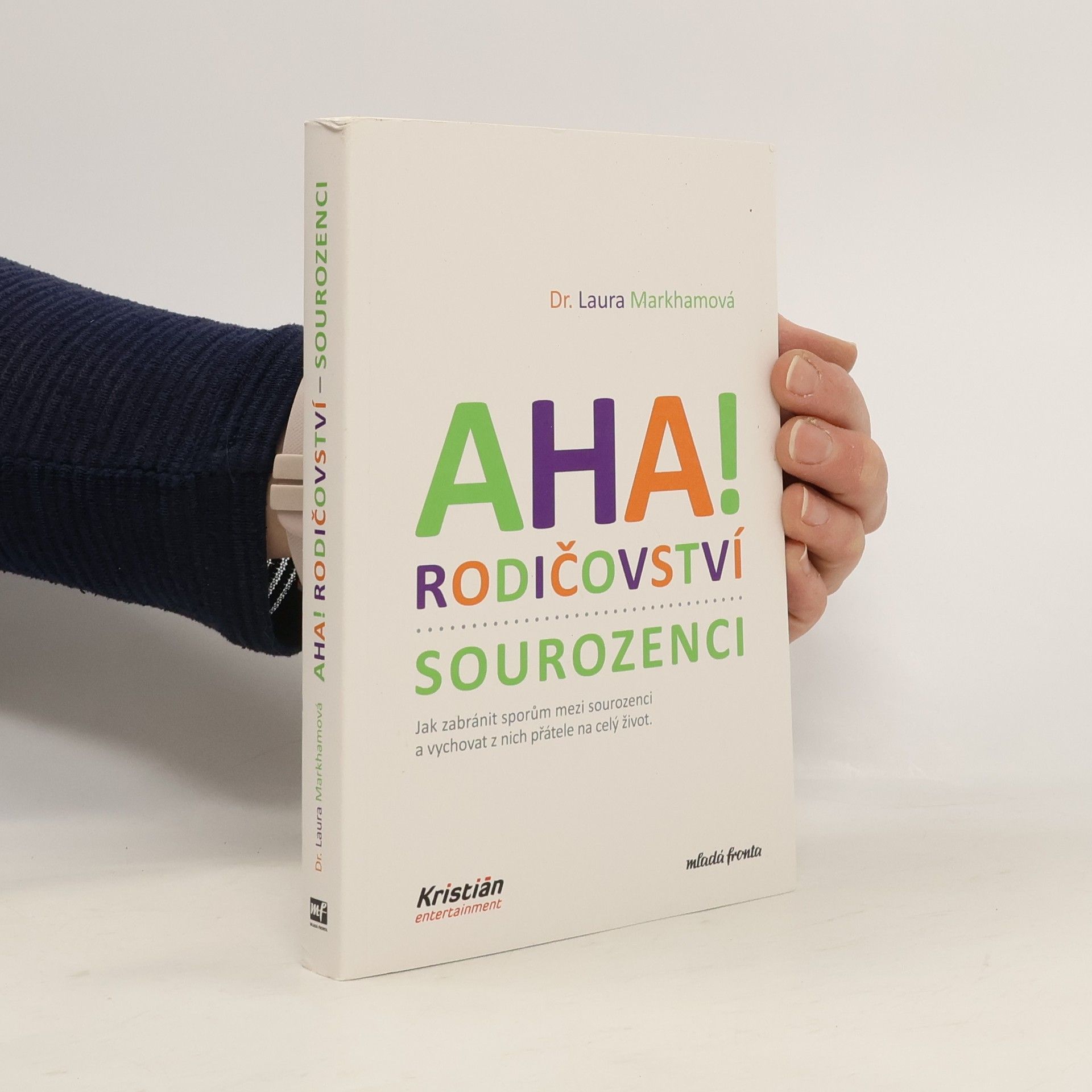 Laura Markham Aha! Rodičovství - sourozenci