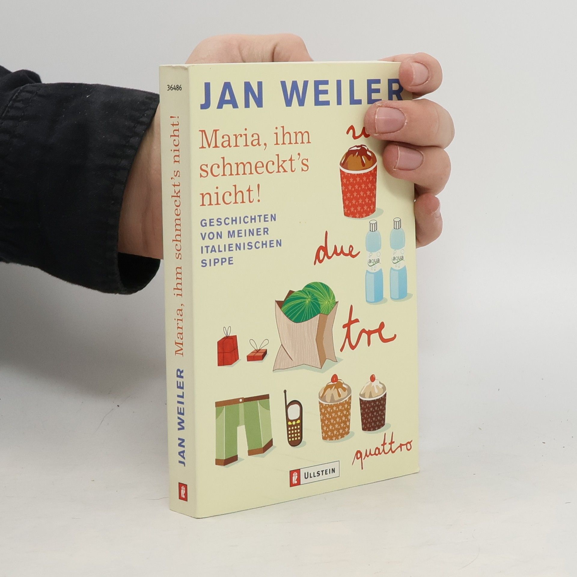 Jan Weiler Maria, ihm schmeckt's nicht!