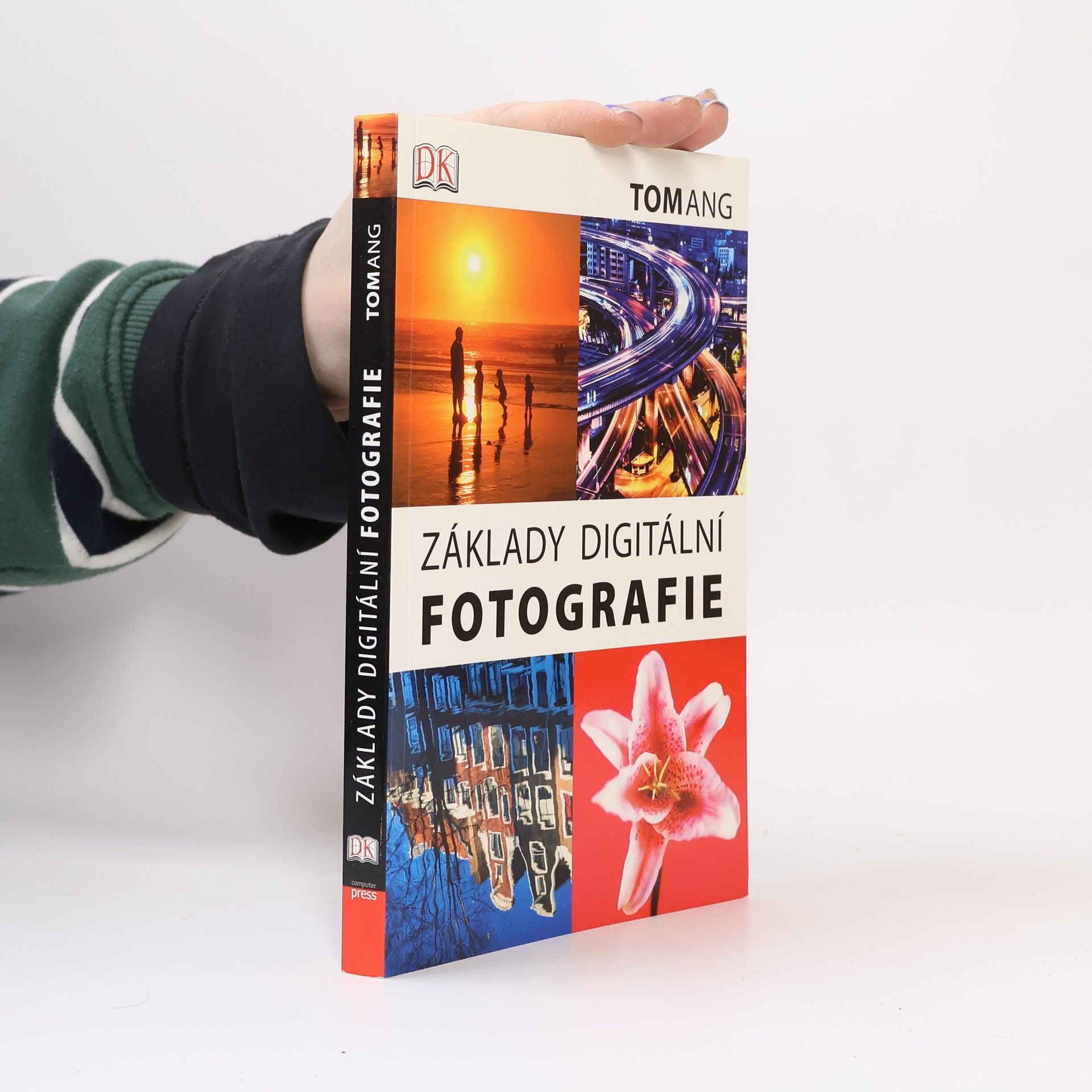 Tom Ang Základy digitální fotografie